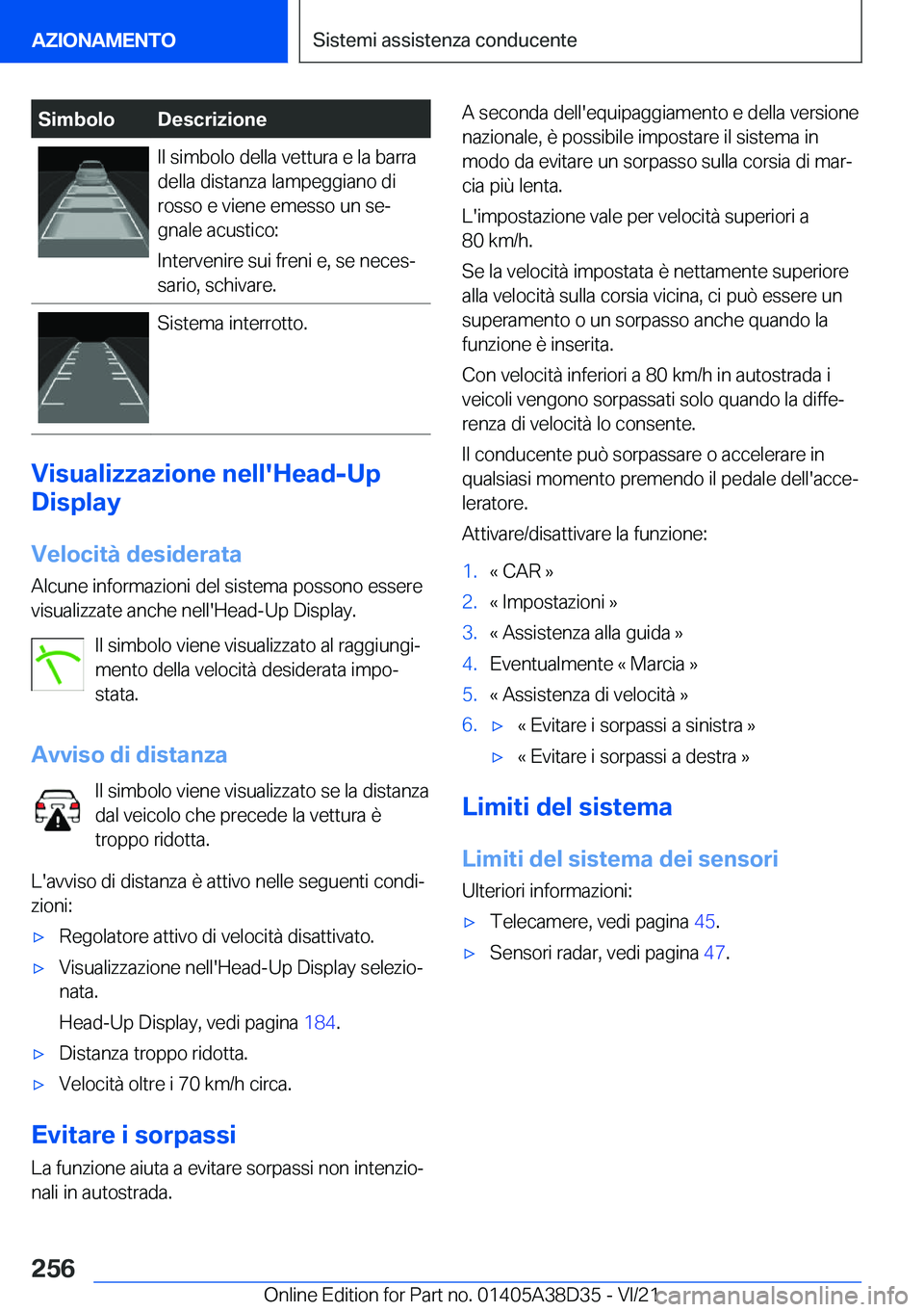 BMW 8 SERIES 2022  Libretti Di Uso E manutenzione (in Italian) �S�i�m�b�o�l�o�D�e�s�c�r�i�z�i�o�n�e�I�l��s�i�m�b�o�l�o��d�e�l�l�a��v�e�t�t�u�r�a��e��l�a��b�a�r�r�a
�d�e�l�l�a��d�i�s�t�a�n�z�a��l�a�m�p�e�g�g�i�a�n�o��d�i
�r�o�s�s�o��e��v�i�e�n�e��e�m�e