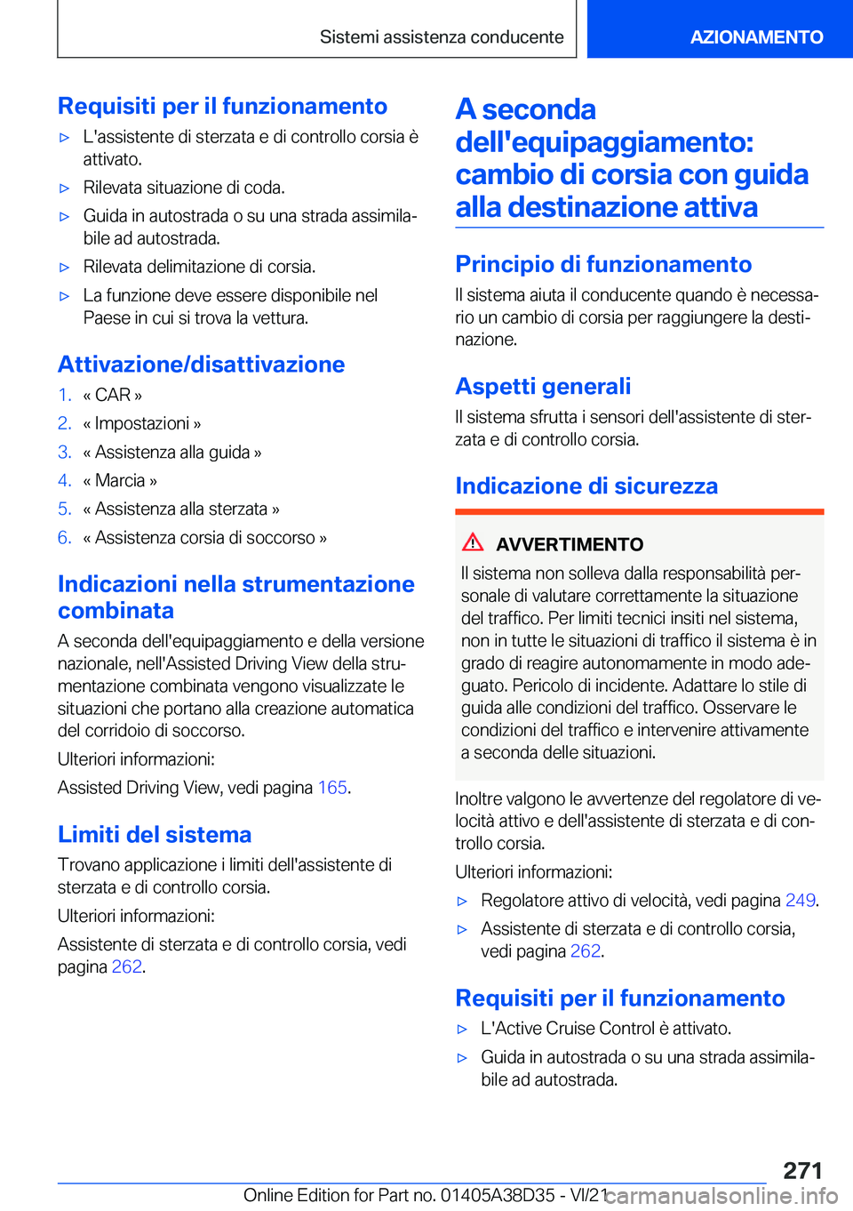 BMW 8 SERIES 2022  Libretti Di Uso E manutenzione (in Italian) �R�e�q�u�i�s�i�t�i��p�e�r��i�l��f�u�n�z�i�o�n�a�m�e�n�t�o'x�L�'�a�s�s�i�s�t�e�n�t�e��d�i��s�t�e�r�z�a�t�a��e��d�i��c�o�n�t�r�o�l�l�o��c�o�r�s�i�a��è
�a�t�t�i�v�a�t�o�.'x�R�i�l�e