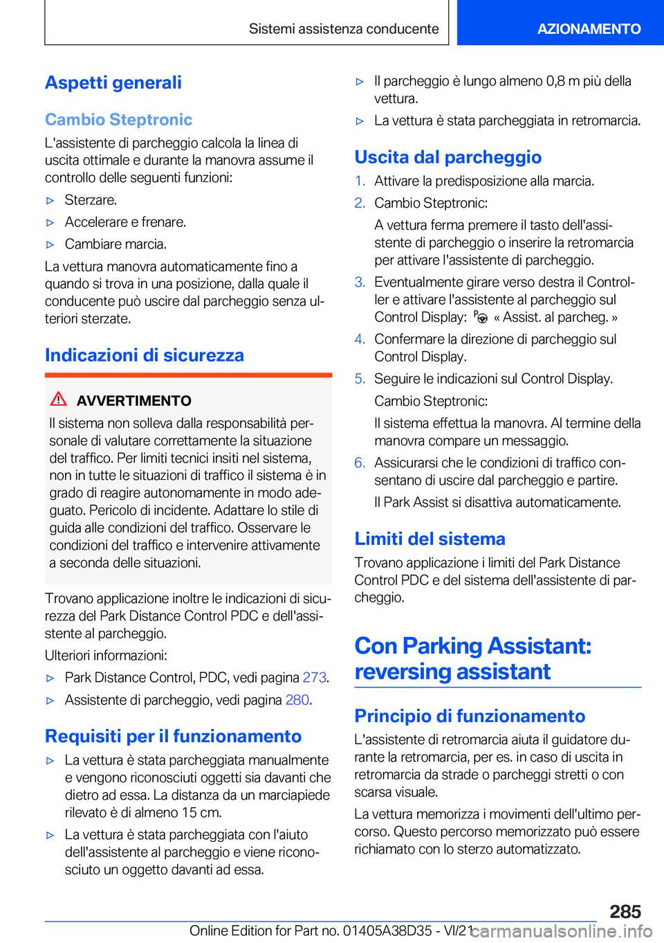 BMW 8 SERIES 2022  Libretti Di Uso E manutenzione (in Italian) �A�s�p�e�t�t�i��g�e�n�e�r�a�l�i�C�a�m�b�i�o��S�t�e�p�t�r�o�n�i�c�L�'�a�s�s�i�s�t�e�n�t�e��d�i��p�a�r�c�h�e�g�g�i�o��c�a�l�c�o�l�a��l�a��l�i�n�e�a��d�i�u�s�c�i�t�a��o�t�t�i�m�a�l�e��e��d