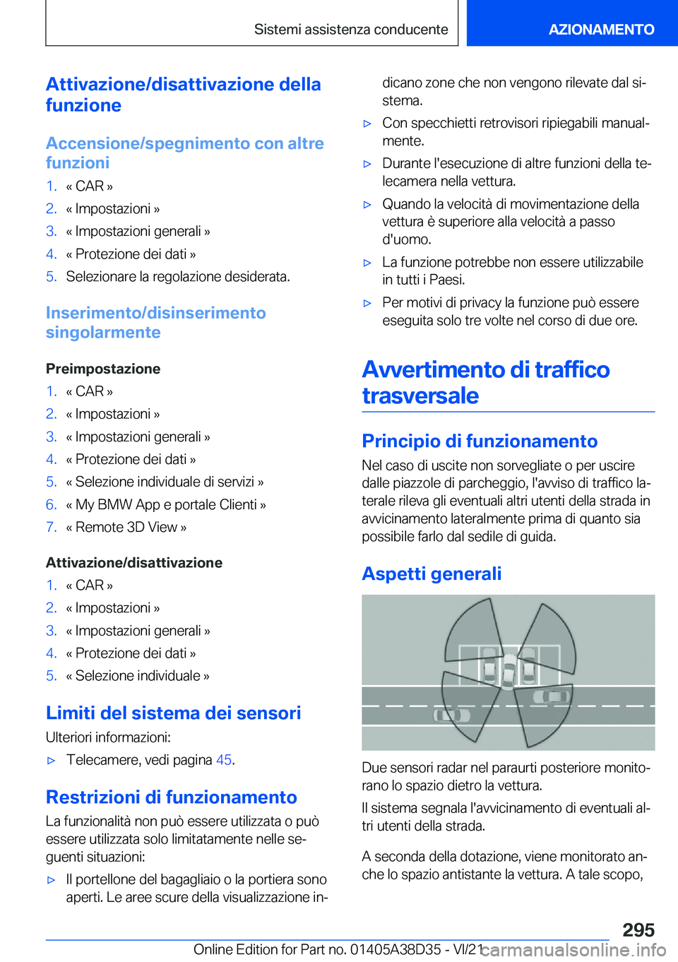BMW 8 SERIES 2022  Libretti Di Uso E manutenzione (in Italian) �A�t�t�i�v�a�z�i�o�n�e�/�d�i�s�a�t�t�i�v�a�z�i�o�n�e��d�e�l�l�a
�f�u�n�z�i�o�n�e
�A�c�c�e�n�s�i�o�n�e�/�s�p�e�g�n�i�m�e�n�t�o��c�o�n��a�l�t�r�e
�f�u�n�z�i�o�n�i�1�.�«��C�A�R��{�2�.�«��I�m�p�o�