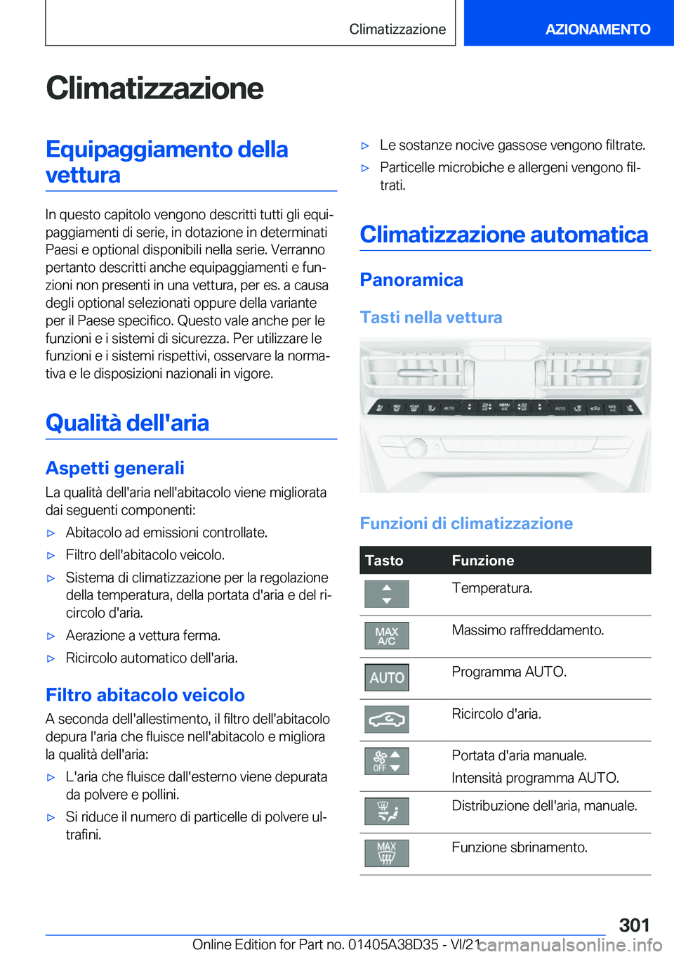 BMW 8 SERIES 2022  Libretti Di Uso E manutenzione (in Italian) �C�l�i�m�a�t�i�z�z�a�z�i�o�n�e�E�q�u�i�p�a�g�g�i�a�m�e�n�t�o��d�e�l�l�a�v�e�t�t�u�r�a
�I�n��q�u�e�s�t�o��c�a�p�i�t�o�l�o��v�e�n�g�o�n�o��d�e�s�c�r�i�t�t�i��t�u�t�t�i��g�l�i��e�q�u�iª
�p�a�g�