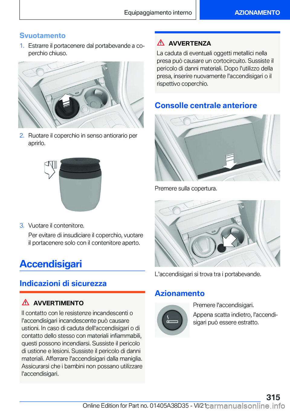 BMW 8 SERIES 2022  Libretti Di Uso E manutenzione (in Italian) �S�v�u�o�t�a�m�e�n�t�o�1�.�E�s�t�r�a�r�r�e��i�l��p�o�r�t�a�c�e�n�e�r�e��d�a�l��p�o�r�t�a�b�e�v�a�n�d�e��a��c�oª
�p�e�r�c�h�i�o��c�h�i�u�s�o�.�2�.�R�u�o�t�a�r�e��i�l��c�o�p�e�r�c�h�i�o��i�n