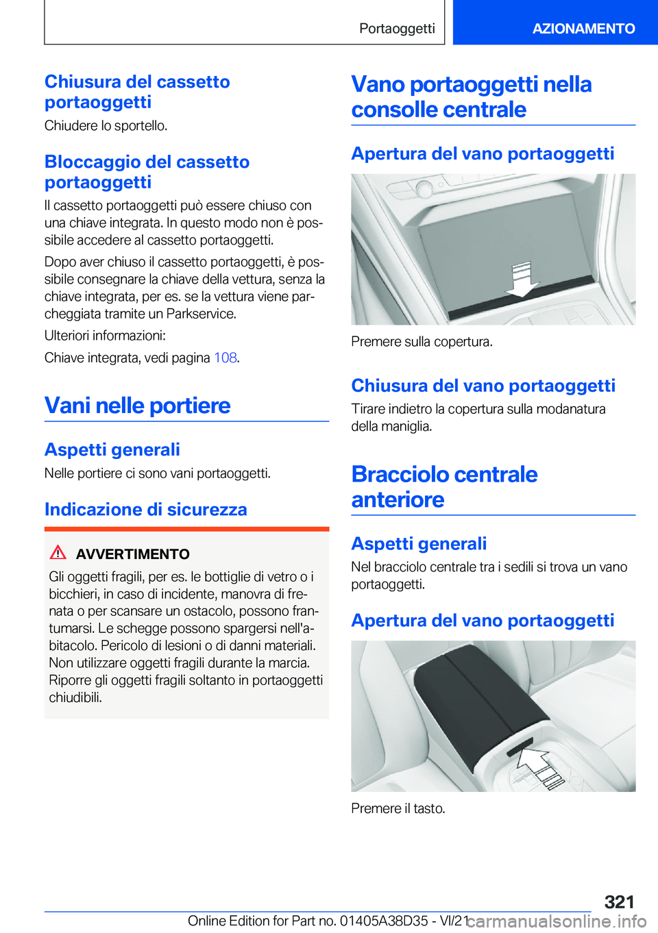 BMW 8 SERIES 2022  Libretti Di Uso E manutenzione (in Italian) �C�h�i�u�s�u�r�a��d�e�l��c�a�s�s�e�t�t�o
�p�o�r�t�a�o�g�g�e�t�t�i
�C�h�i�u�d�e�r�e��l�o��s�p�o�r�t�e�l�l�o�.
�B�l�o�c�c�a�g�g�i�o��d�e�l��c�a�s�s�e�t�t�o
�p�o�r�t�a�o�g�g�e�t�t�i
�I�l��c�a�s�s�