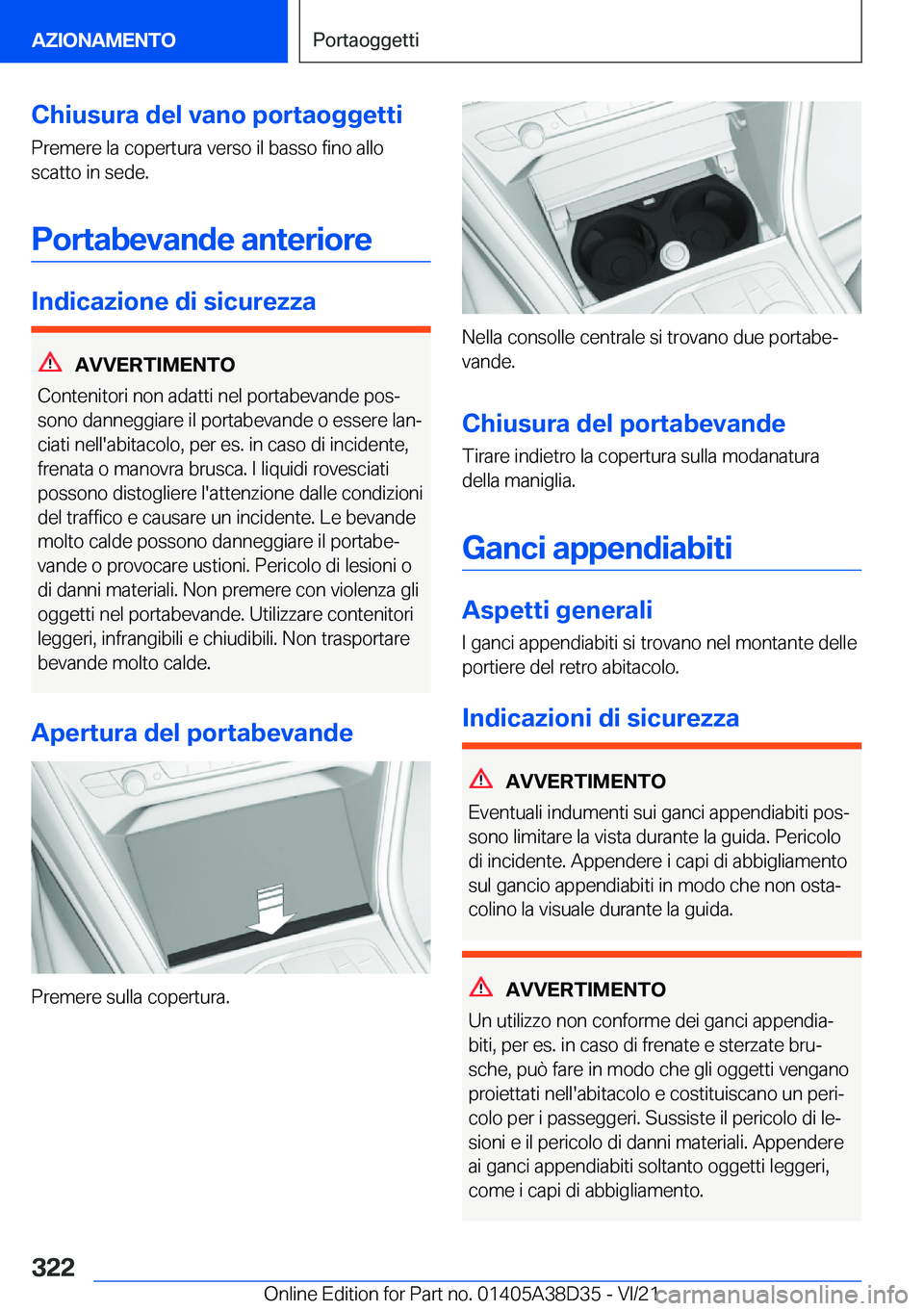 BMW 8 SERIES 2022  Libretti Di Uso E manutenzione (in Italian) �C�h�i�u�s�u�r�a��d�e�l��v�a�n�o��p�o�r�t�a�o�g�g�e�t�t�i
�P�r�e�m�e�r�e��l�a��c�o�p�e�r�t�u�r�a��v�e�r�s�o��i�l��b�a�s�s�o��f�i�n�o��a�l�l�o
�s�c�a�t�t�o��i�n��s�e�d�e�.
�P�o�r�t�a�b�e�v�