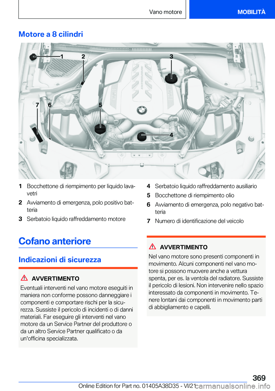 BMW 8 SERIES 2022  Libretti Di Uso E manutenzione (in Italian) �M�o�t�o�r�e��a��8��c�i�l�i�n�d�r�i�1�B�o�c�c�h�e�t�t�o�n�e��d�i��r�i�e�m�p�i�m�e�n�t�o��p�e�r��l�i�q�u�i�d�o��l�a�v�aª
�v�e�t�r�i�2�A�v�v�i�a�m�e�n�t�o��d�i��e�m�e�r�g�e�n�z�a�,��p�o�l�o