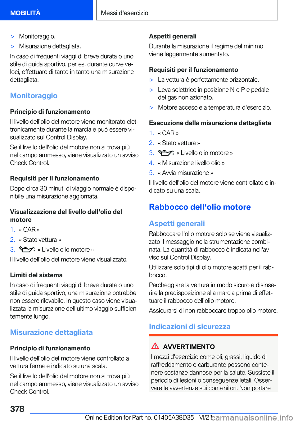 BMW 8 SERIES 2022  Libretti Di Uso E manutenzione (in Italian) 'x�M�o�n�i�t�o�r�a�g�g�i�o�.'x�M�i�s�u�r�a�z�i�o�n�e��d�e�t�t�a�g�l�i�a�t�a�.
�I�n��c�a�s�o��d�i��f�r�e�q�u�e�n�t�i��v�i�a�g�g�i��d�i��b�r�e�v�e��d�u�r�a�t�a��o��u�n�o�s�t�i�l�e��d�