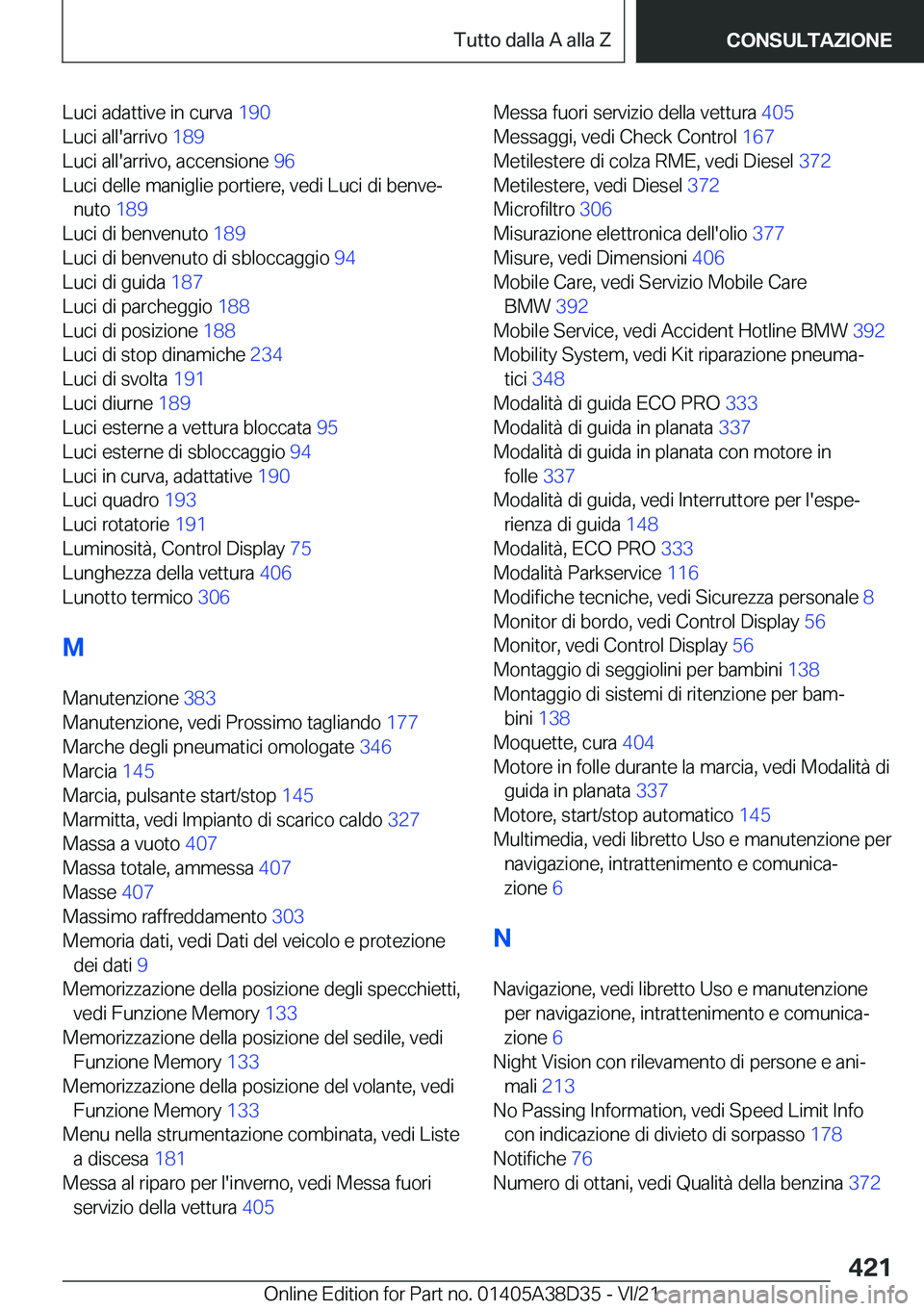 BMW 8 SERIES 2022  Libretti Di Uso E manutenzione (in Italian) �L�u�c�i��a�d�a�t�t�i�v�e��i�n��c�u�r�v�a��1�9�0�
�L�u�c�i��a�l�l�'�a�r�r�i�v�o� �1�8�9�
�L�u�c�i��a�l�l�'�a�r�r�i�v�o�,��a�c�c�e�n�s�i�o�n�e� �9�6�
�L�u�c�i��d�e�l�l�e��m�a�n�i�