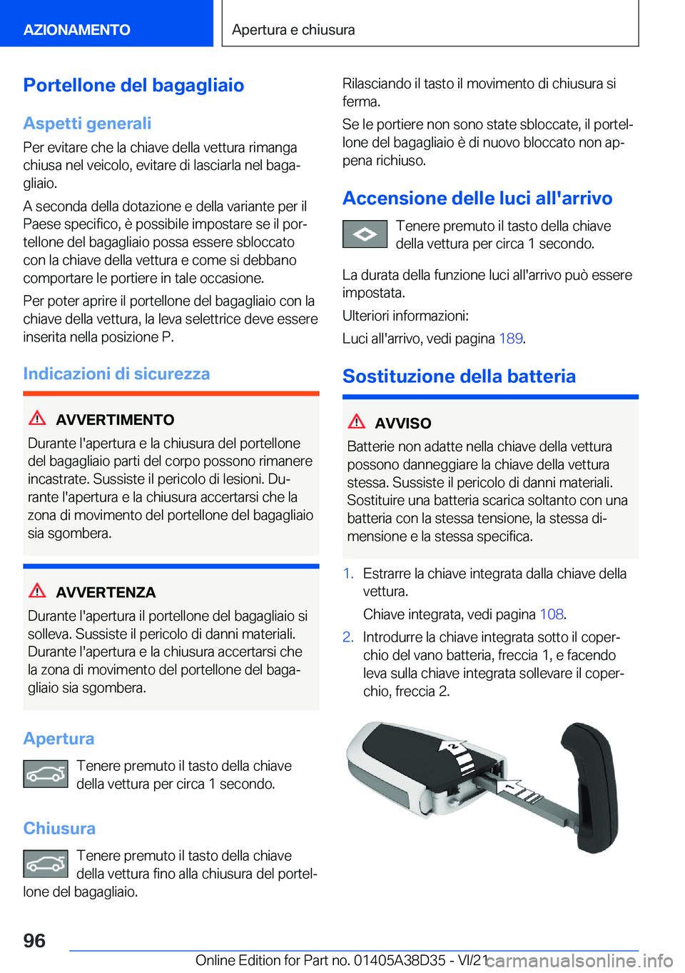 BMW 8 SERIES 2022  Libretti Di Uso E manutenzione (in Italian) �P�o�r�t�e�l�l�o�n�e��d�e�l��b�a�g�a�g�l�i�a�i�o�A�s�p�e�t�t�i��g�e�n�e�r�a�l�i
�P�e�r��e�v�i�t�a�r�e��c�h�e��l�a��c�h�i�a�v�e��d�e�l�l�a��v�e�t�t�u�r�a��r�i�m�a�n�g�a
�c�h�i�u�s�a��n�e�l�