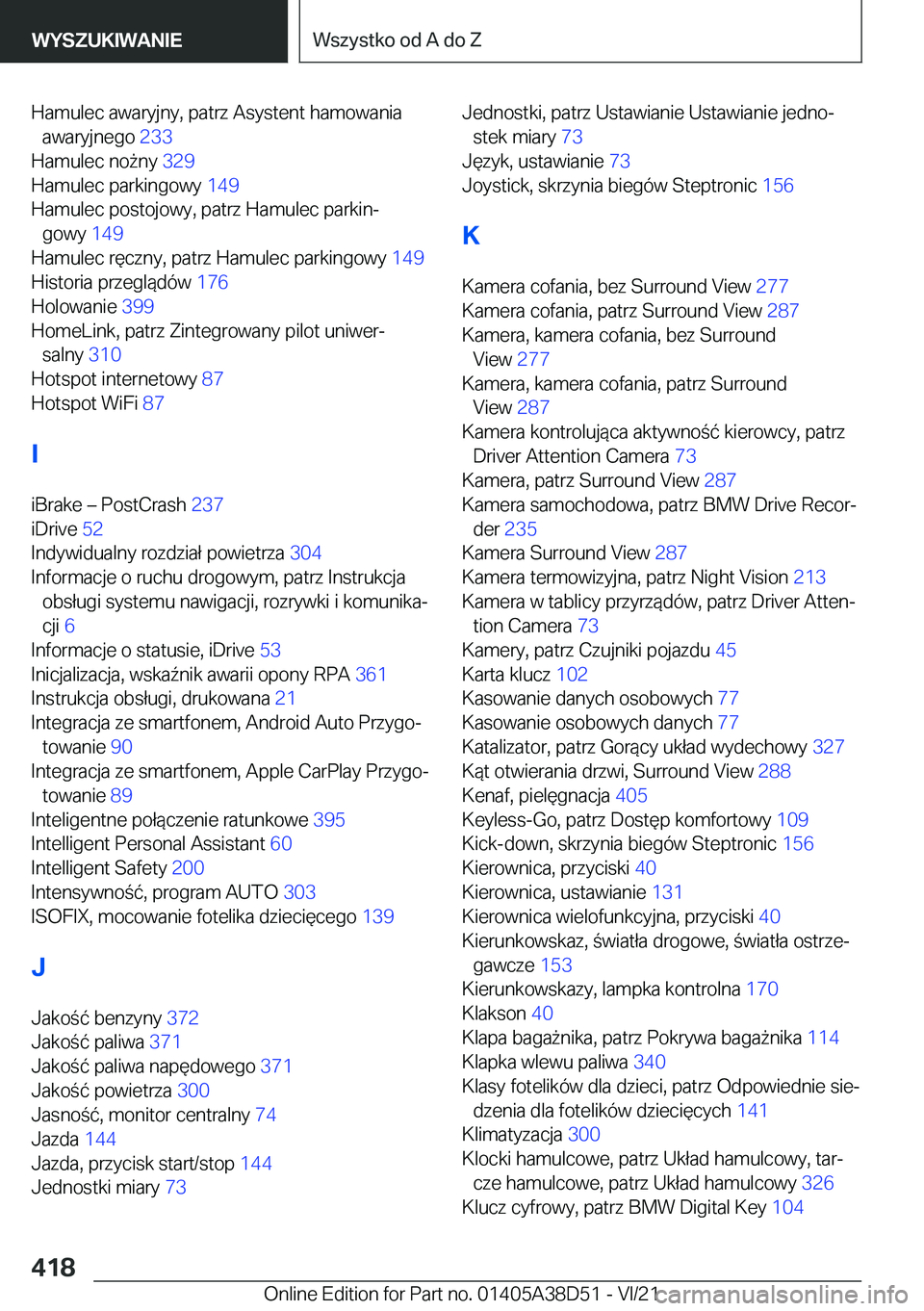 BMW 8 SERIES 2022  Instrukcja obsługi (in Polish) �H�a�m�u�l�e�c��a�w�a�r�y�j�n�y�,��p�a�t�r�z��A�s�y�s�t�e�n�t��h�a�m�o�w�a�n�i�a�a�w�a�r�y�j�n�e�g�o� �2�3�3�
�H�a�m�u�l�e�c��n�o9�n�y� �3�2�9�
�H�a�m�u�l�e�c��p�a�r�k�i�n�g�o�w�y� �1�4�9�