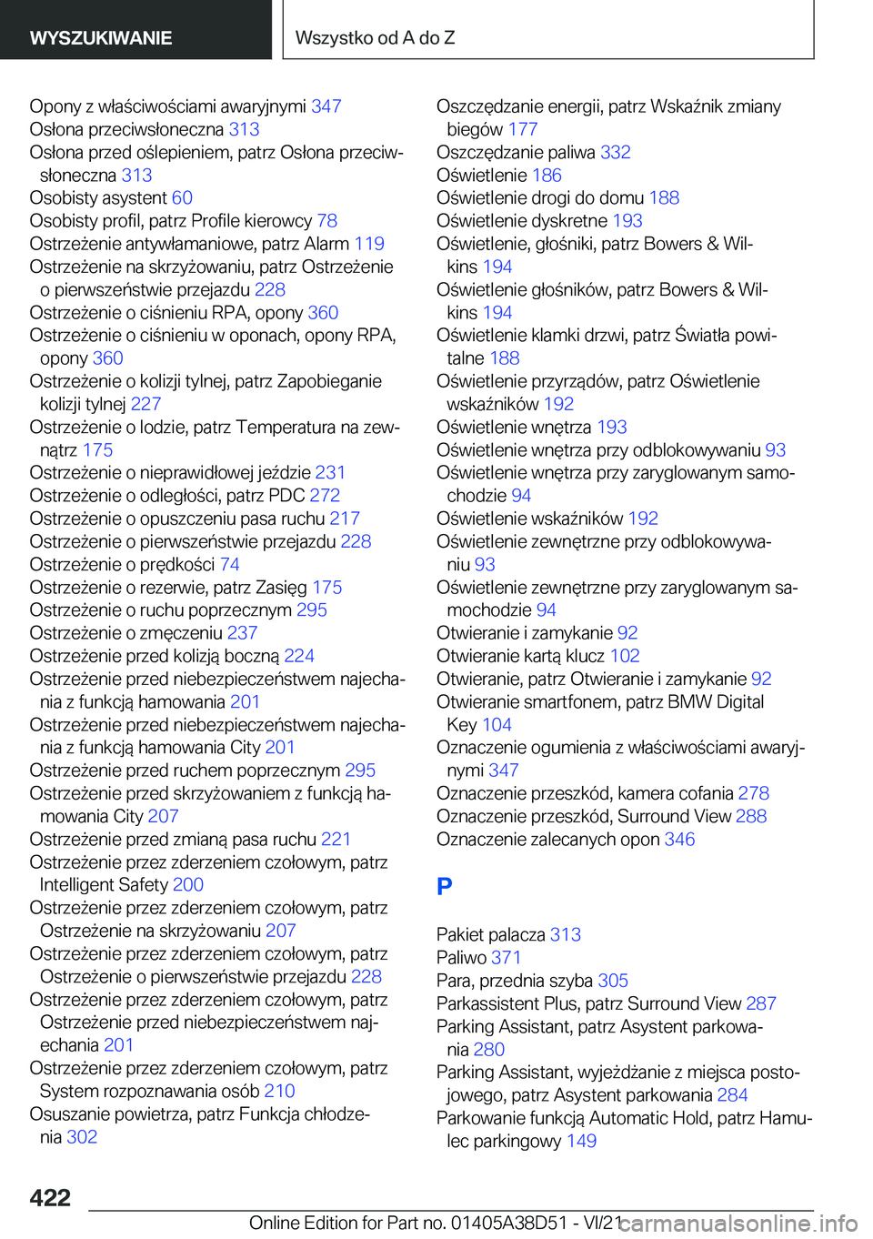 BMW 8 SERIES 2022  Instrukcja obsługi (in Polish) �O�p�o�n�y��z��w�ł�a�c�i�w�o�c�i�a�m�i��a�w�a�r�y�j�n�y�m�i��3�4�7�
�O�s�ł�o�n�a��p�r�z�e�c�i�w�s�ł�o�n�e�c�z�n�a� �3�1�3�
�O�s�ł�o�n�a��p�r�z�e�d��o�l�e�p�i�e�n�i�e�m�,��p�a�t�r�