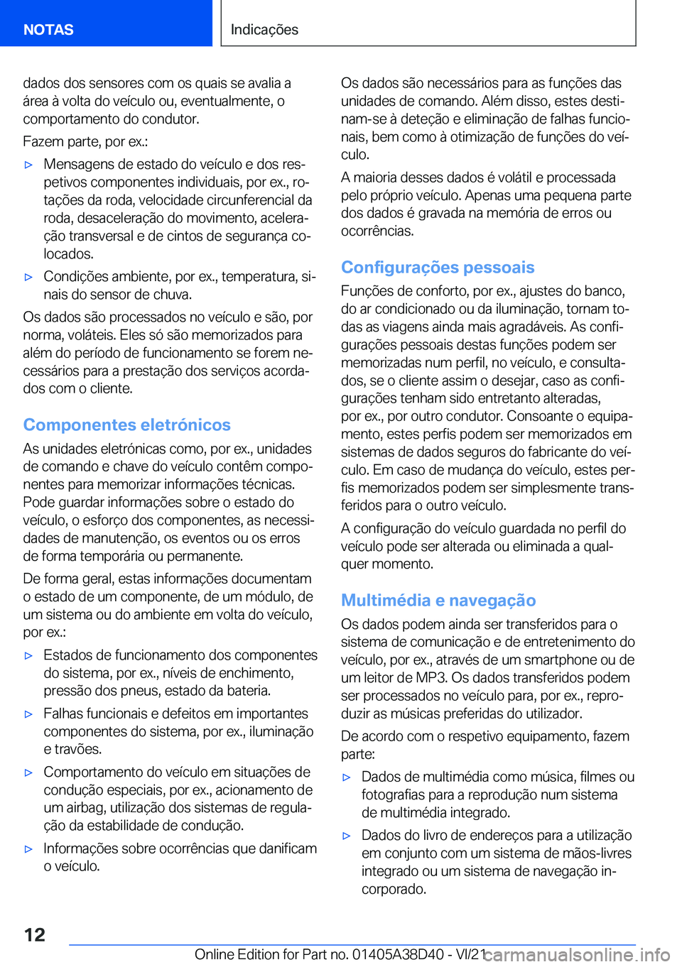 BMW 8 SERIES 2022  Manual do condutor (in Portuguese) �d�a�d�o�s��d�o�s��s�e�n�s�o�r�e�s��c�o�m��o�s��q�u�a�i�s��s�e��a�v�a�l�i�a��a�á�r�e�a��à��v�o�l�t�a��d�o��v�e�