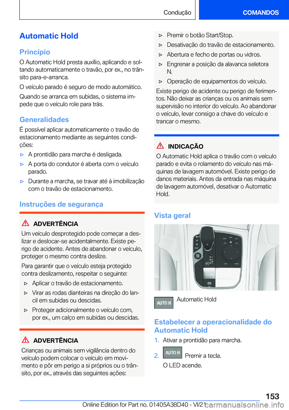 BMW 8 SERIES 2022  Manual do condutor (in Portuguese) �A�u�t�o�m�a�t�i�c��H�o�l�d
�P�r�i�n�c�