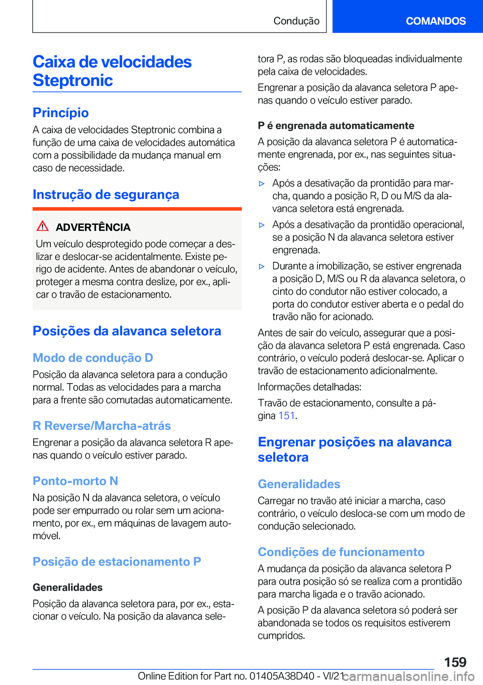 BMW 8 SERIES 2022  Manual do condutor (in Portuguese) �C�a�i�x�a��d�e��v�e�l�o�c�i�d�a�d�e�s�S�t�e�p�t�r�o�n�i�c
�P�r�i�n�c�