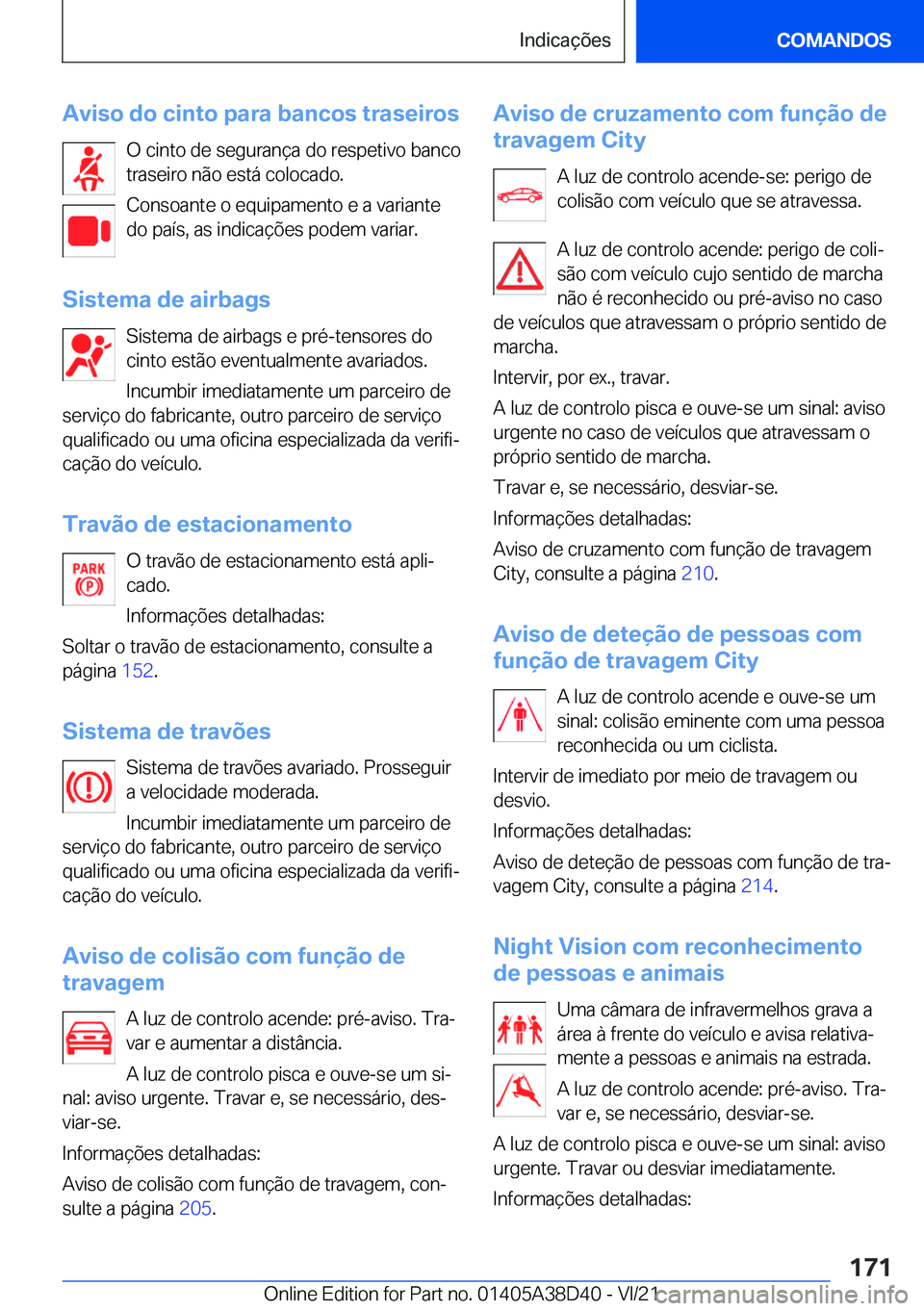 BMW 8 SERIES 2022  Manual do condutor (in Portuguese) �A�v�i�s�o��d�o��c�i�n�t�o��p�a�r�a��b�a�n�c�o�s��t�r�a�s�e�i�r�o�s�O��c�i�n�t�o��d�e��s�e�g�u�r�a�n�