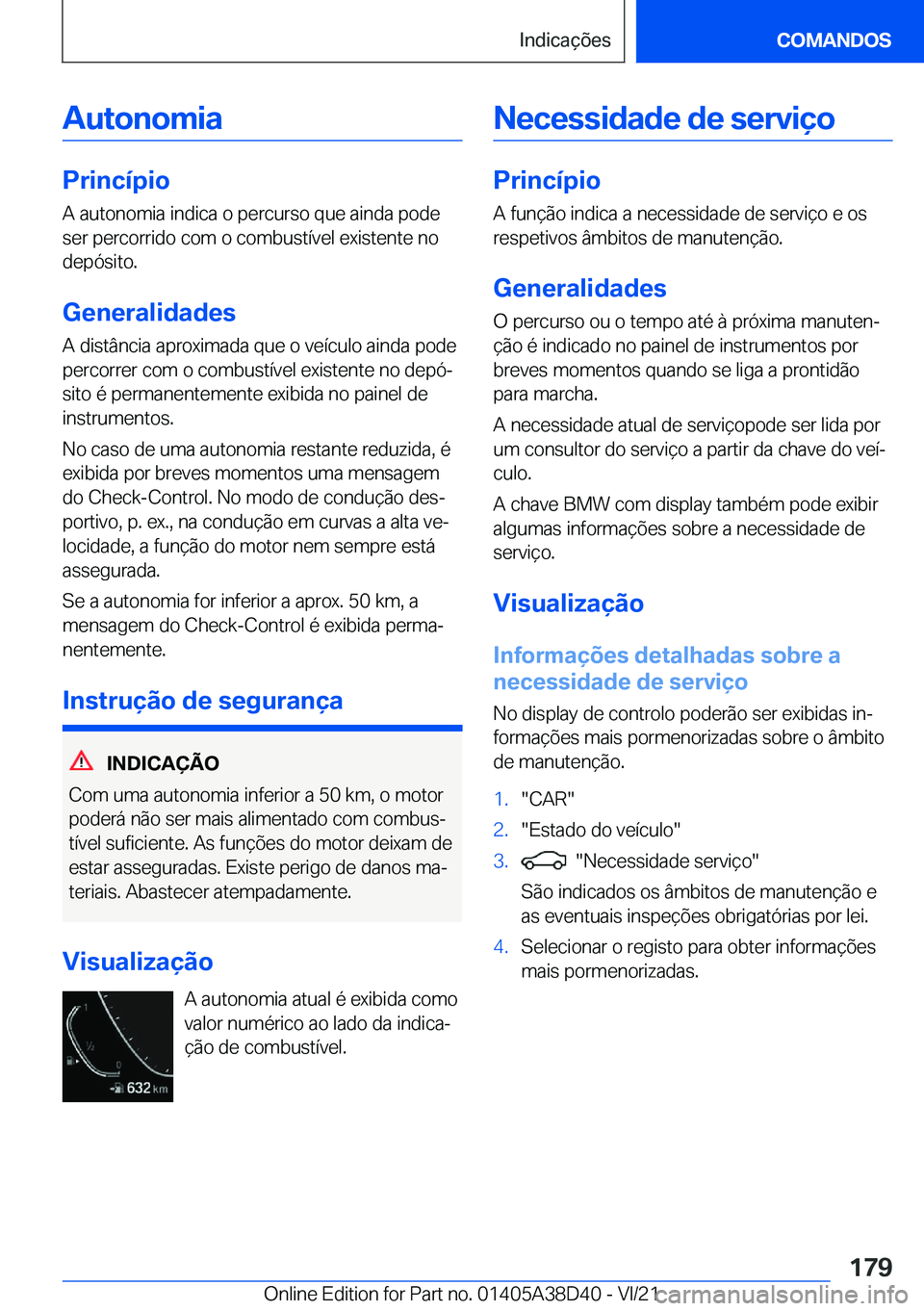 BMW 8 SERIES 2022  Manual do condutor (in Portuguese) �A�u�t�o�n�o�m�i�a
�P�r�i�n�c�