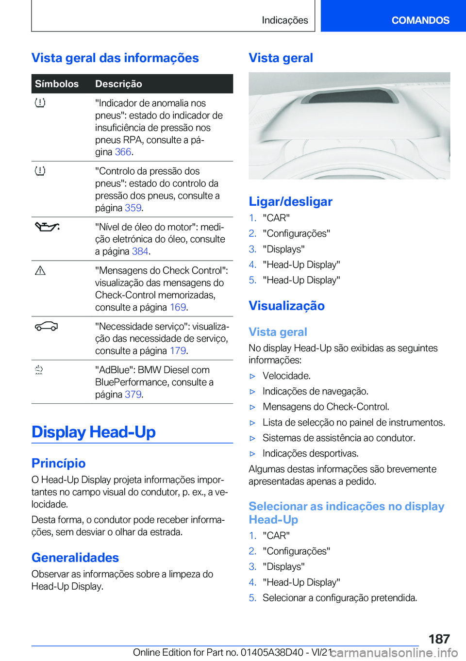 BMW 8 SERIES 2022  Manual do condutor (in Portuguese) �V�i�s�t�a��g�e�r�a�l��d�a�s��i�n�f�o�r�m�a�