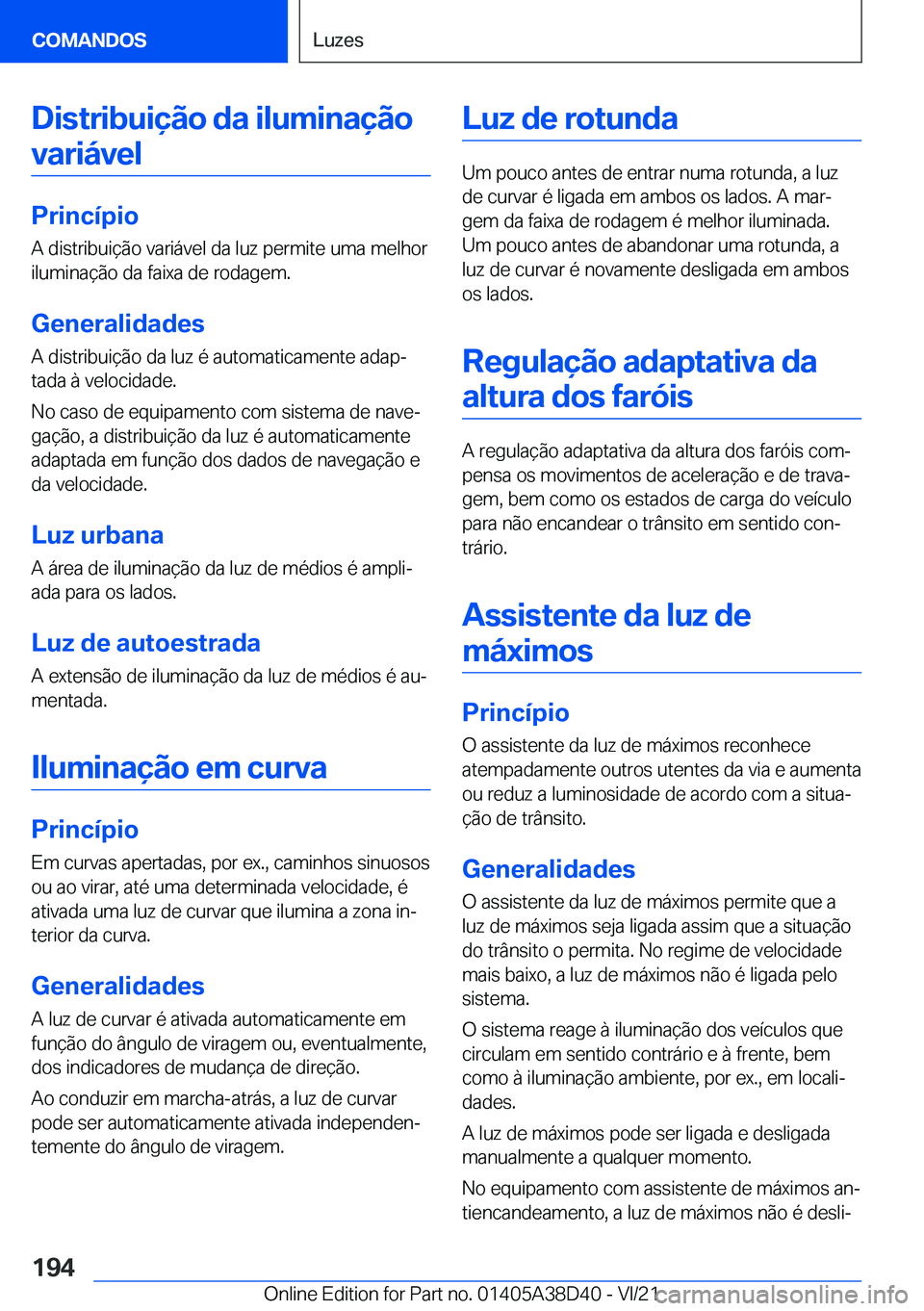 BMW 8 SERIES 2022  Manual do condutor (in Portuguese) �D�i�s�t�r�i�b�u�i�