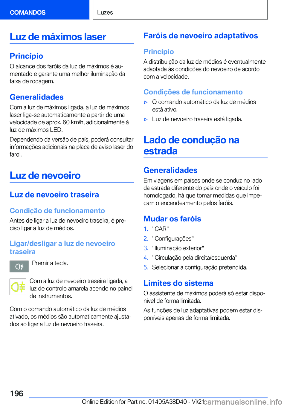 BMW 8 SERIES 2022  Manual do condutor (in Portuguese) �L�u�z��d�e��m�á�x�i�m�o�s��l�a�s�e�r
�P�r�i�n�c�