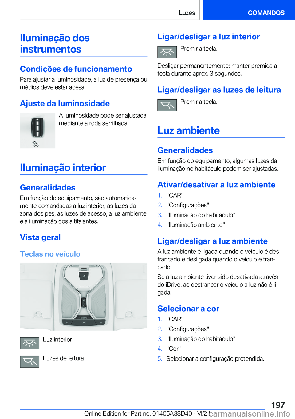 BMW 8 SERIES 2022  Manual do condutor (in Portuguese) �I�l�u�m�i�n�a�