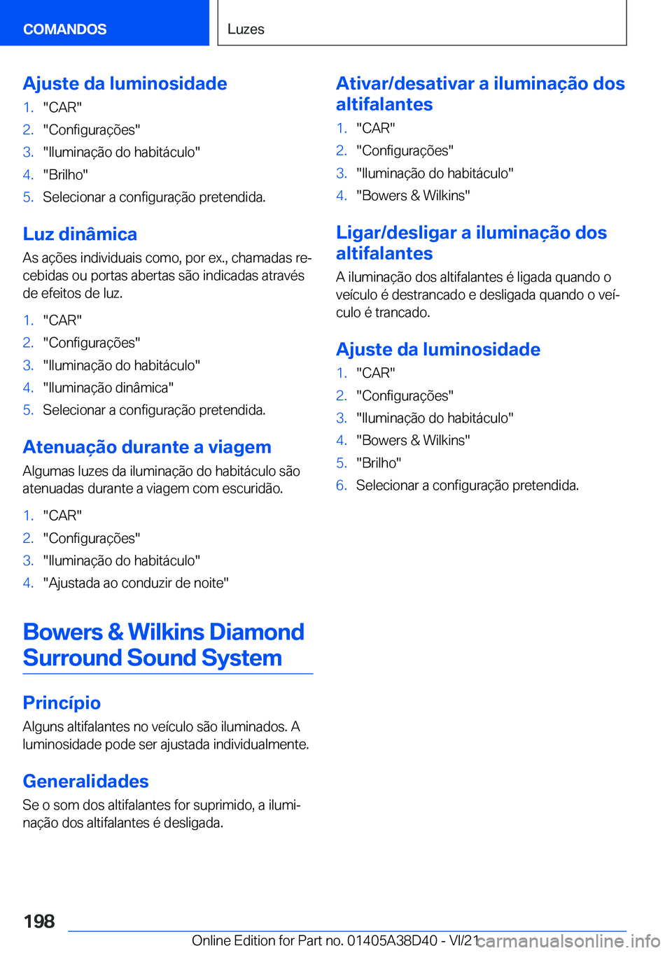 BMW 8 SERIES 2022  Manual do condutor (in Portuguese) �A�j�u�s�t�e��d�a��l�u�m�i�n�o�s�i�d�a�d�e�1�.��C�A�R��2�.��C�o�n�f�i�g�u�r�a�