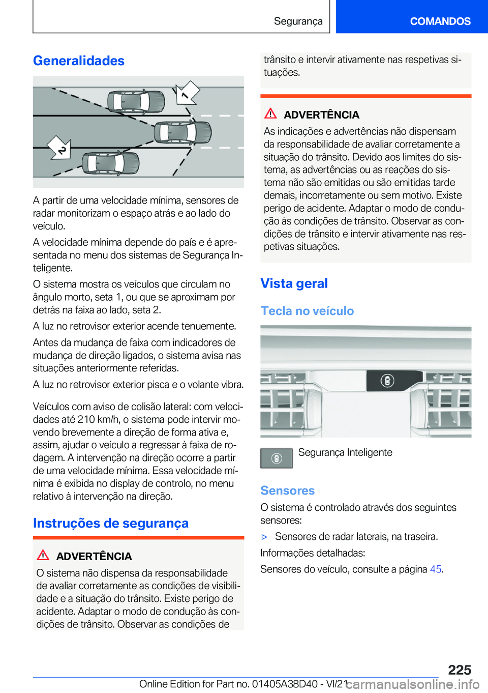 BMW 8 SERIES 2022  Manual do condutor (in Portuguese) �G�e�n�e�r�a�l�i�d�a�d�e�s
�A��p�a�r�t�i�r��d�e��u�m�a��v�e�l�o�c�i�d�a�d�e��m�
