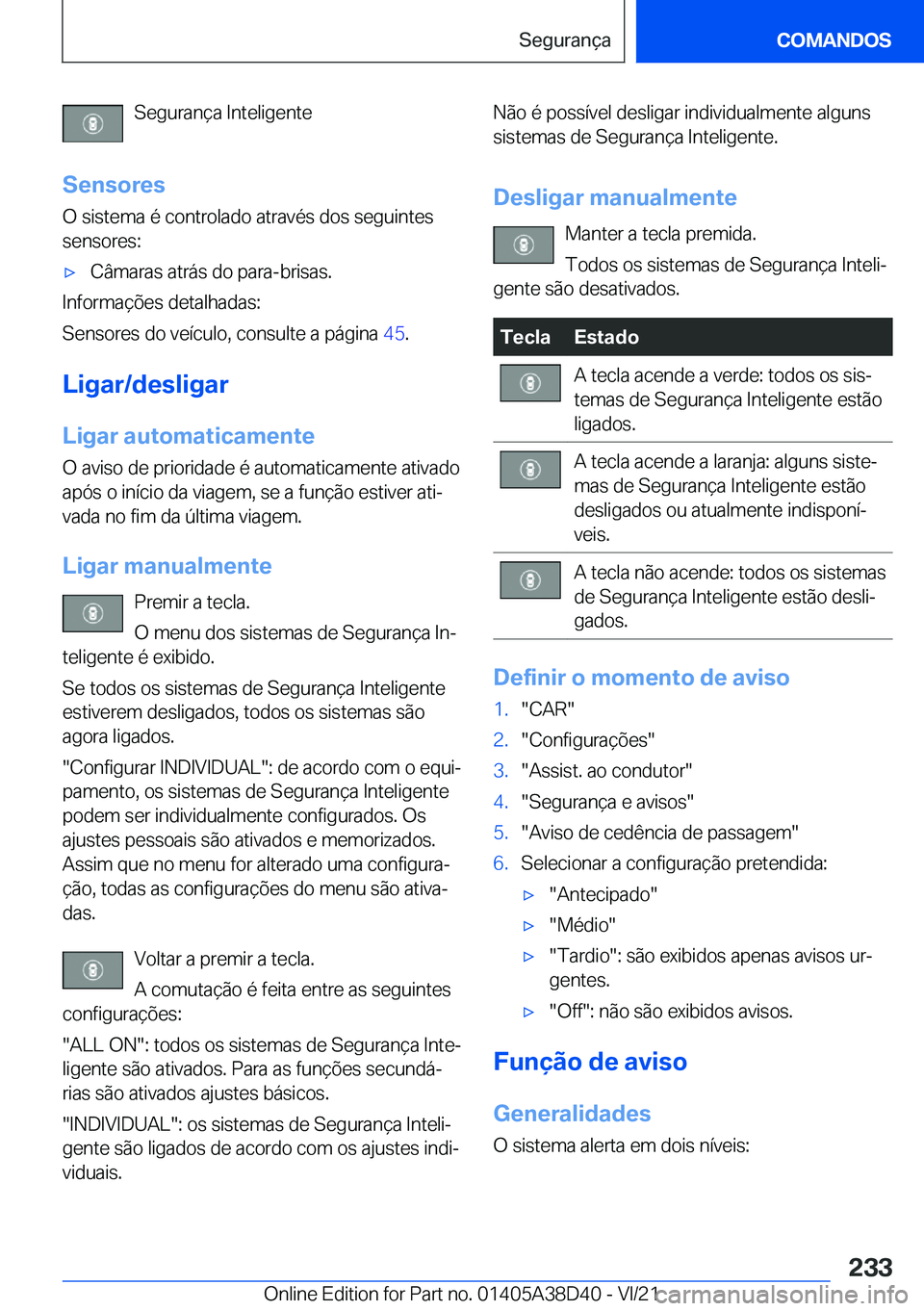 BMW 8 SERIES 2022  Manual do condutor (in Portuguese) �S�e�g�u�r�a�n�