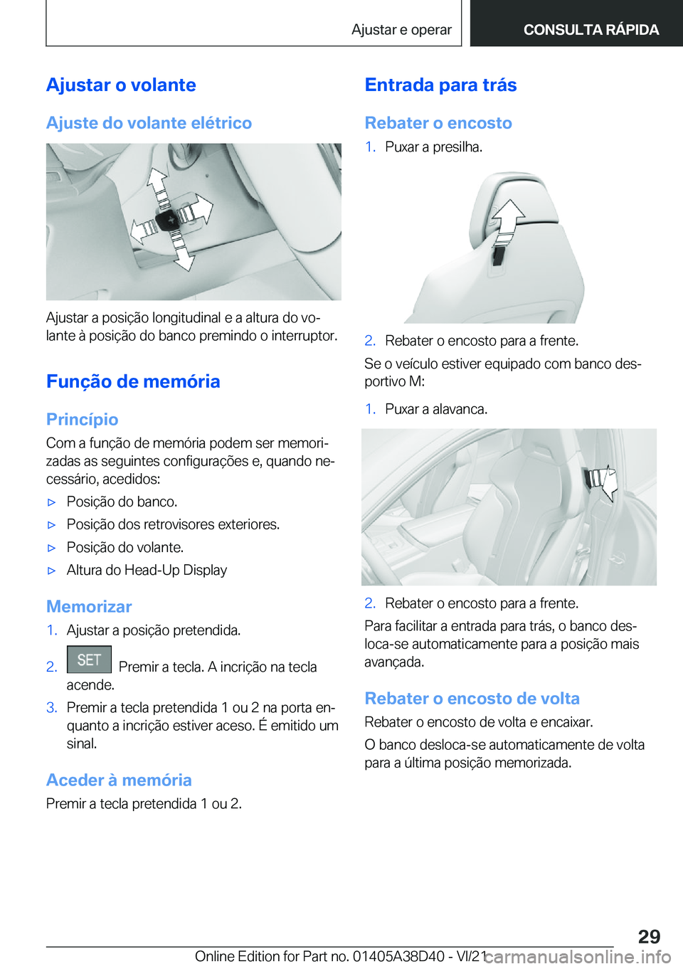 BMW 8 SERIES 2022  Manual do condutor (in Portuguese) �A�j�u�s�t�a�r��o��v�o�l�a�n�t�e
�A�j�u�s�t�e��d�o��v�o�l�a�n�t�e��e�l�é�t�r�i�c�o
�A�j�u�s�t�a�r��a��p�o�s�i�