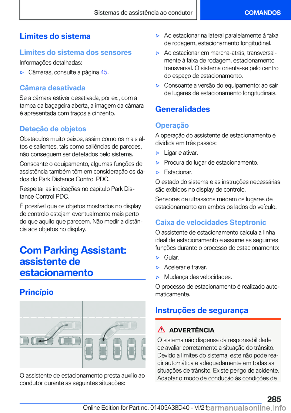 BMW 8 SERIES 2022  Manual do condutor (in Portuguese) �L�i�m�i�t�e�s��d�o��s�i�s�t�e�m�a
�L�i�m�i�t�e�s��d�o��s�i�s�t�e�m�a��d�o�s��s�e�n�s�o�r�e�s �I�n�f�o�r�m�a�