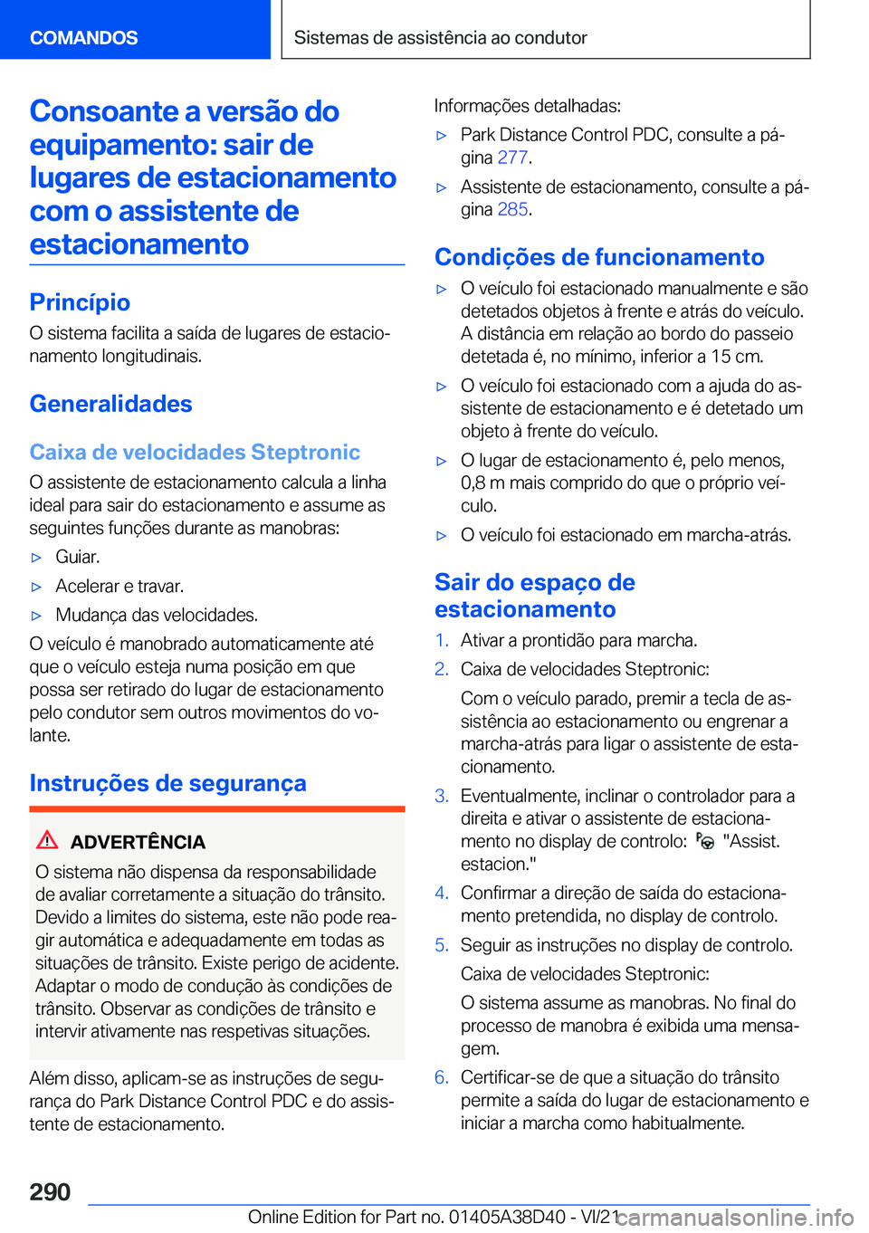 BMW 8 SERIES 2022  Manual do condutor (in Portuguese) �C�o�n�s�o�a�n�t�e��a��v�e�r�s�ã�o��d�o�e�q�u�i�p�a�m�e�n�t�o�:��s�a�i�r��d�e�l�u�g�a�r�e�s��d�e��e�s�t�a�c�i�o�n�a�m�e�n�t�o�c�o�m��o��a�s�s�i�s�t�e�n�t�e��d�e�e�s�t�a�c�i�o�n�a�m�e�n�t�o
