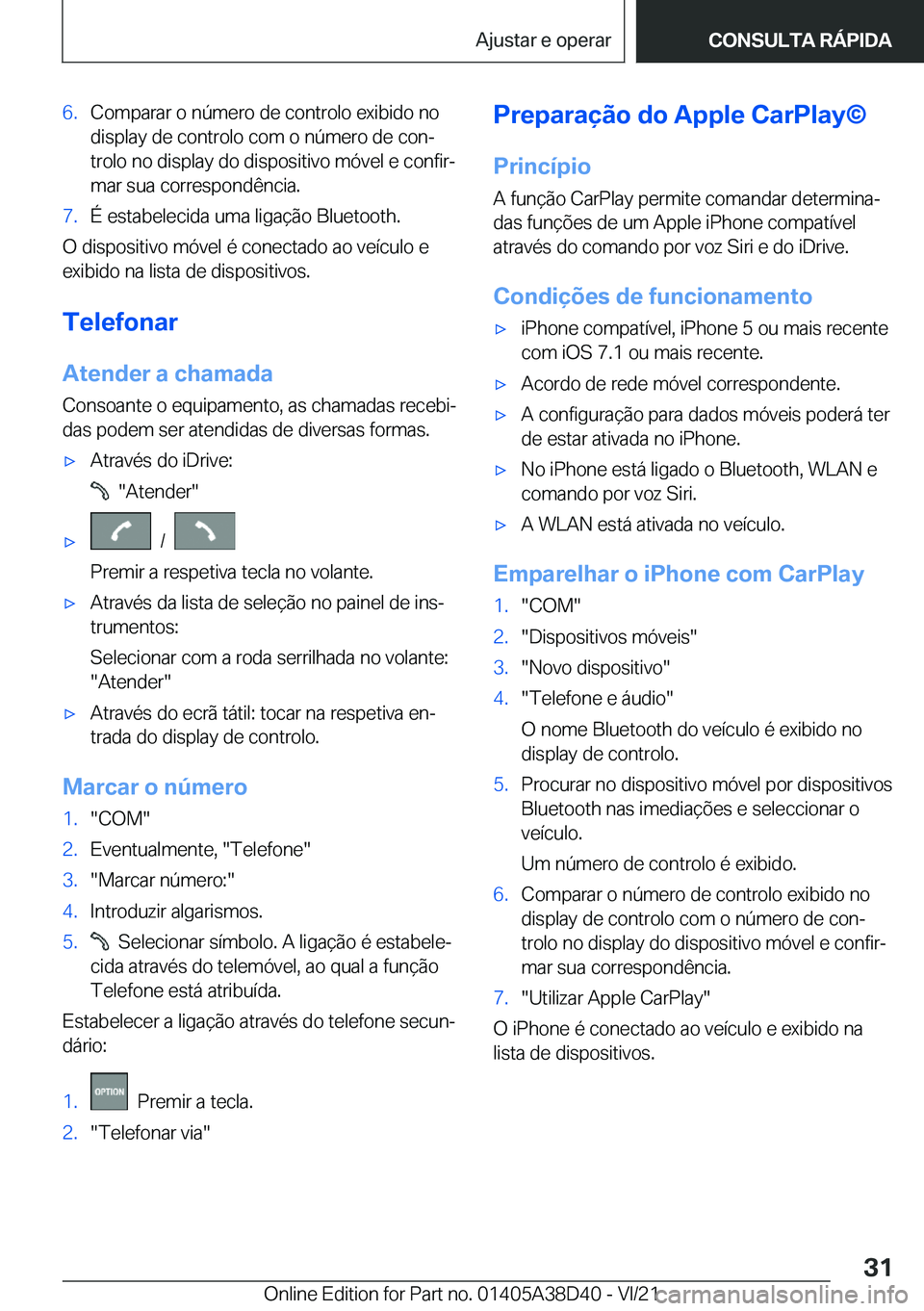 BMW 8 SERIES 2022  Manual do condutor (in Portuguese) �6�.�C�o�m�p�a�r�a�r��o��n�