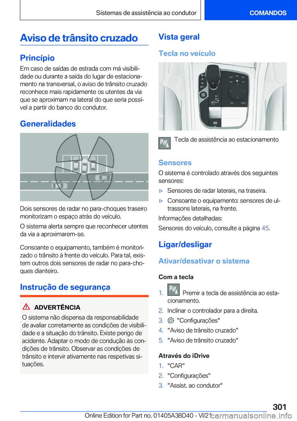 BMW 8 SERIES 2022  Manual do condutor (in Portuguese) �A�v�i�s�o��d�e��t�r�â�n�s�i�t�o��c�r�u�z�a�d�o
�P�r�i�n�c�