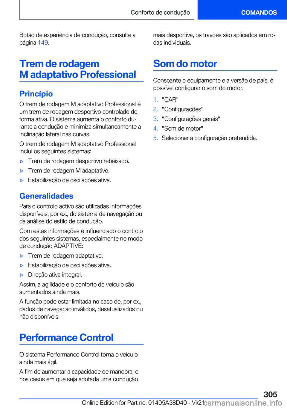 BMW 8 SERIES 2022  Manual do condutor (in Portuguese) �B�o�t�ã�o��d�e��e�x�p�e�r�i�ê�n�c�i�a��d�e��c�o�n�d�u�