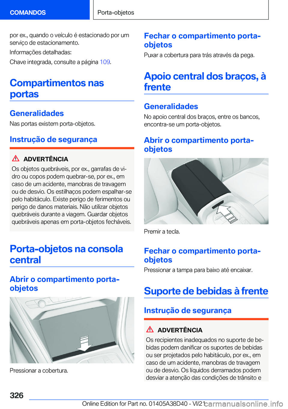 BMW 8 SERIES 2022  Manual do condutor (in Portuguese) �p�o�r��e�x�.�,��q�u�a�n�d�o��o��v�e�