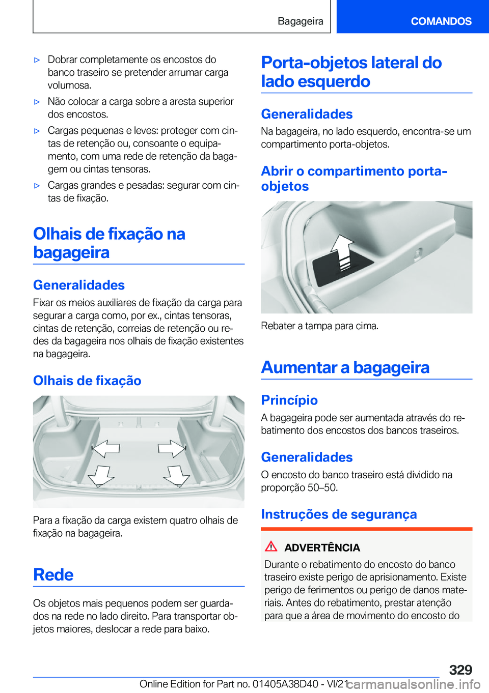 BMW 8 SERIES 2022  Manual do condutor (in Portuguese) x�D�o�b�r�a�r��c�o�m�p�l�e�t�a�m�e�n�t�e��o�s��e�n�c�o�s�t�o�s��d�o�b�a�n�c�o��t�r�a�s�e�i�r�o��s�e��p�r�e�t�e�n�d�e�r��a�r�r�u�m�a�r��c�a�r�g�a�v�o�l�u�m�o�s�a�.x�N�ã�o��c�o�l�o�c�a�r��