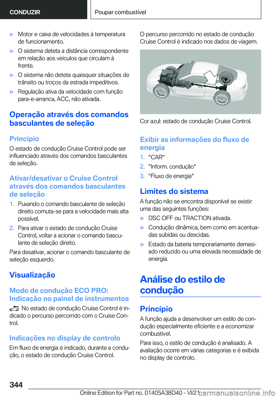 BMW 8 SERIES 2022  Manual do condutor (in Portuguese) x�M�o�t�o�r��e��c�a�i�x�a��d�e��v�e�l�o�c�i�d�a�d�e�s��à��t�e�m�p�e�r�a�t�u�r�a
�d�e��f�u�n�c�i�o�n�a�m�e�n�t�o�.x�O��s�i�s�t�e�m�a��d�e�t�e�t�a��a��d�i�s�t�â�n�c�i�a��c�o�r�r�e�s�p�o�