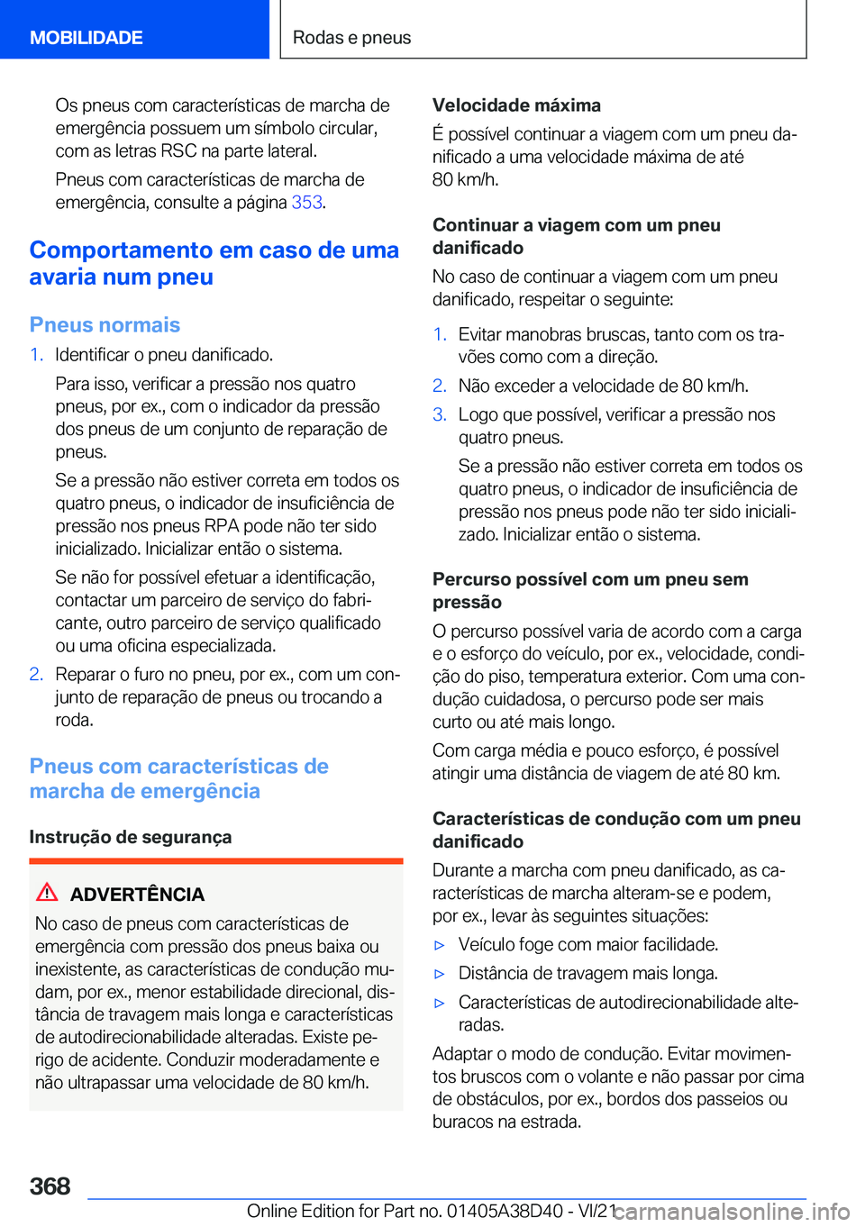 BMW 8 SERIES 2022  Manual do condutor (in Portuguese) �O�s��p�n�e�u�s��c�o�m��c�a�r�a�c�t�e�r�