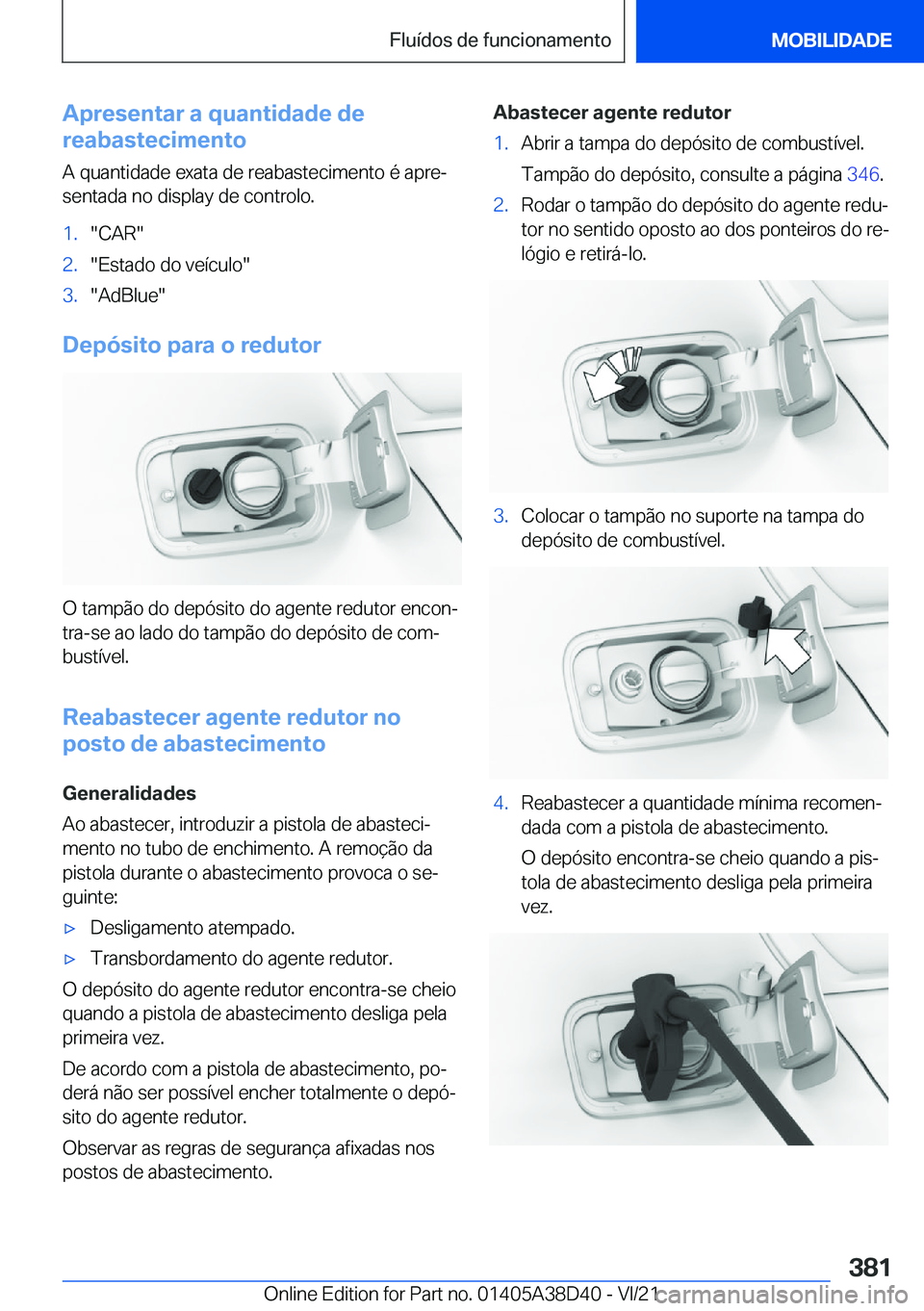 BMW 8 SERIES 2022  Manual do condutor (in Portuguese) �A�p�r�e�s�e�n�t�a�r��a��q�u�a�n�t�i�d�a�d�e��d�e
�r�e�a�b�a�s�t�e�c�i�m�e�n�t�o
�A��q�u�a�n�t�i�d�a�d�e��e�x�a�t�a��d�e��r�e�a�b�a�s�t�e�c�i�m�e�n�t�o��é��a�p�r�eª�s�e�n�t�a�d�a��n�o��d