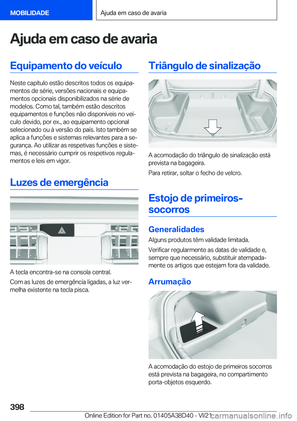 BMW 8 SERIES 2022  Manual do condutor (in Portuguese) �A�j�u�d�a��e�m��c�a�s�o��d�e��a�v�a�r�i�a�E�q�u�i�p�a�m�e�n�t�o��d�o��v�e�