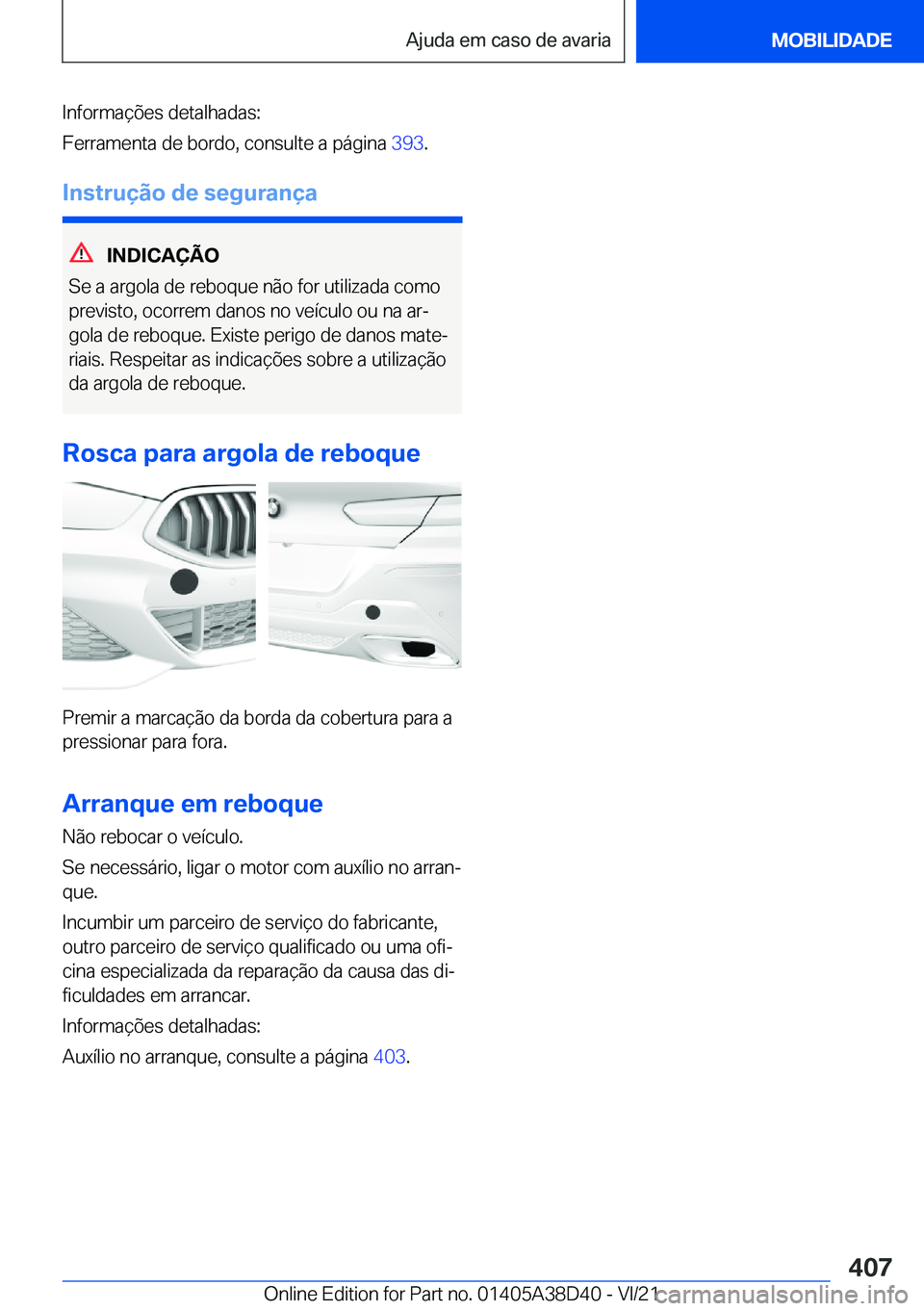 BMW 8 SERIES 2022  Manual do condutor (in Portuguese) �I�n�f�o�r�m�a�