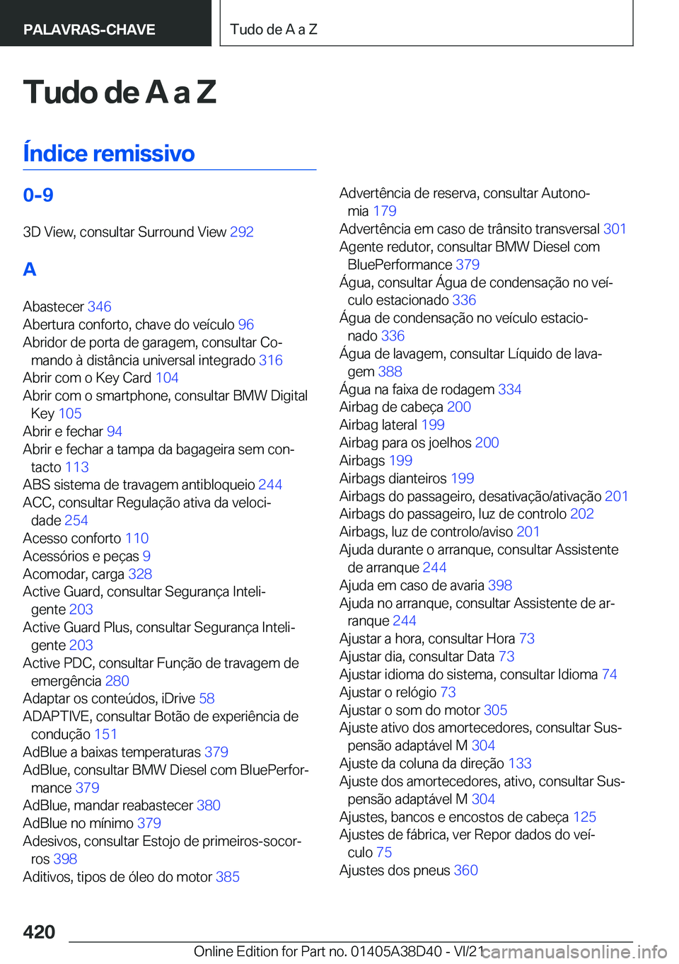 BMW 8 SERIES 2022  Manual do condutor (in Portuguese) �T�u�d�o��d�e��A��a��Z
�