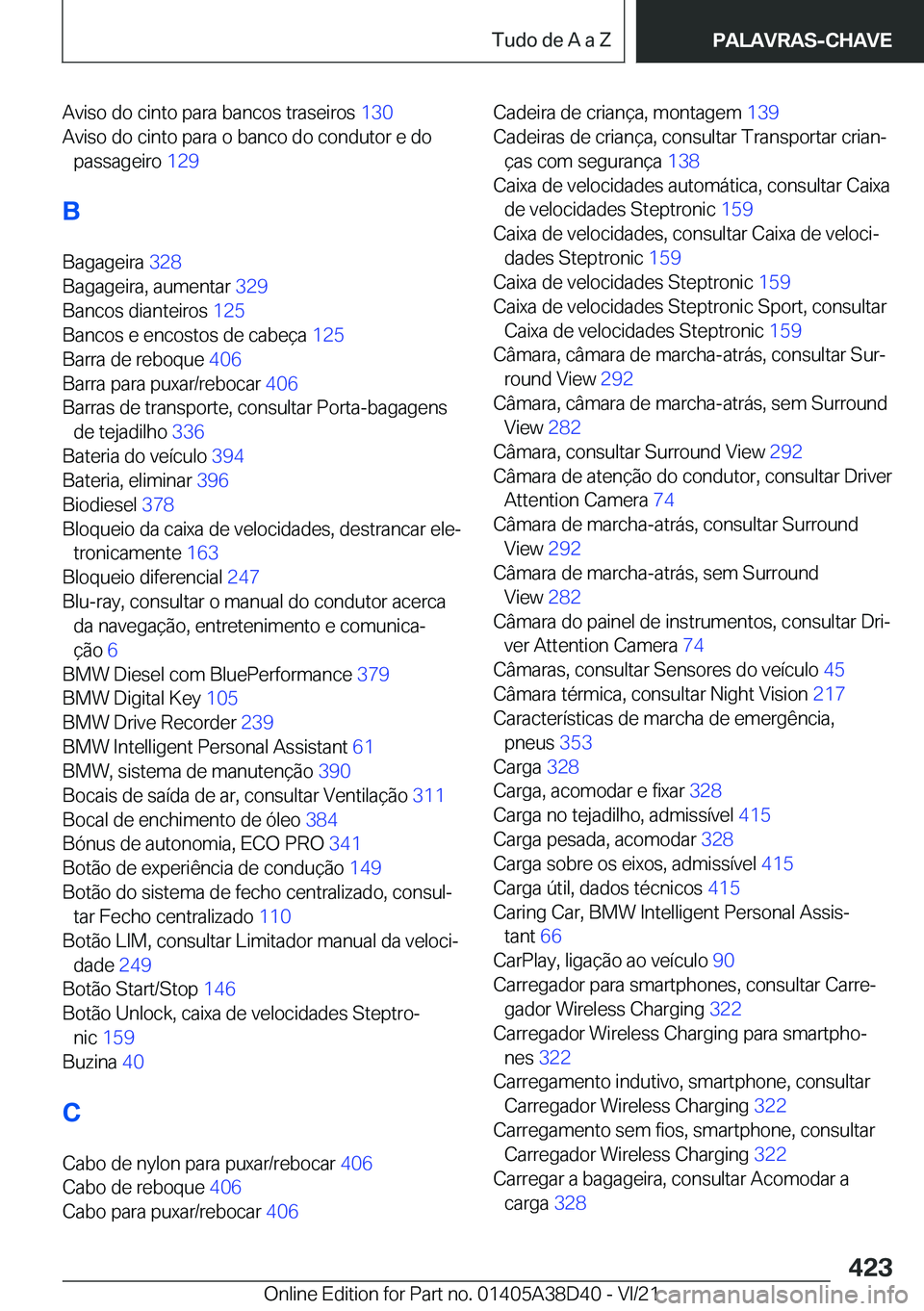 BMW 8 SERIES 2022  Manual do condutor (in Portuguese) �A�v�i�s�o��d�o��c�i�n�t�o��p�a�r�a��b�a�n�c�o�s��t�r�a�s�e�i�r�o�s��1�3�0�
�A�v�i�s�o��d�o��c�i�n�t�o��p�a�r�a��o��b�a�n�c�o��d�o��c�o�n�d�u�t�o�r��e��d�o �p�a�s�s�a�g�e�i�r�o� �1�2�