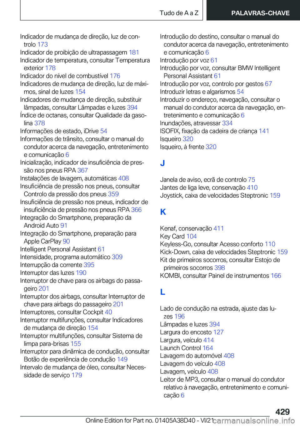 BMW 8 SERIES 2022  Manual do condutor (in Portuguese) �I�n�d�i�c�a�d�o�r��d�e��m�u�d�a�n�