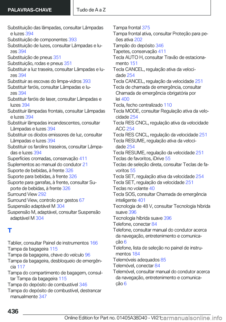 BMW 8 SERIES 2022  Manual do condutor (in Portuguese) �S�u�b�s�t�i�t�u�i�