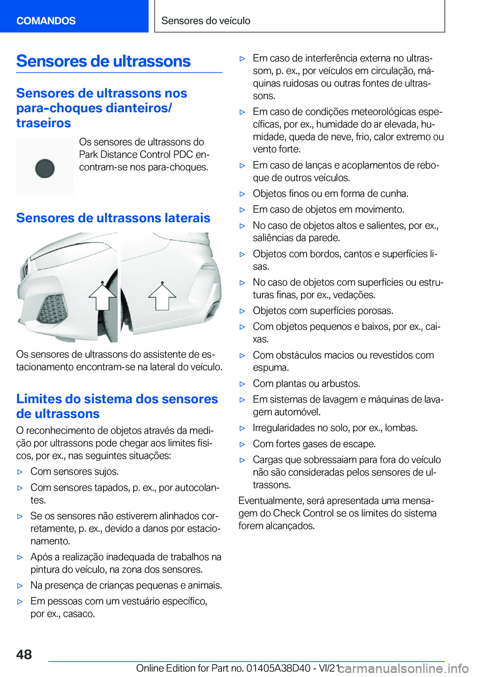 BMW 8 SERIES 2022  Manual do condutor (in Portuguese) �S�e�n�s�o�r�e�s��d�e��u�l�t�r�a�s�s�o�n�s
�S�e�n�s�o�r�e�s��d�e��u�l�t�r�a�s�s�o�n�s��n�o�s
�p�a�r�a�-�c�h�o�q�u�e�s��d�i�a�n�t�e�i�r�o�s�/
�t�r�a�s�e�i�r�o�s
�O�s��s�e�n�s�o�r�e�s��d�e��u�l