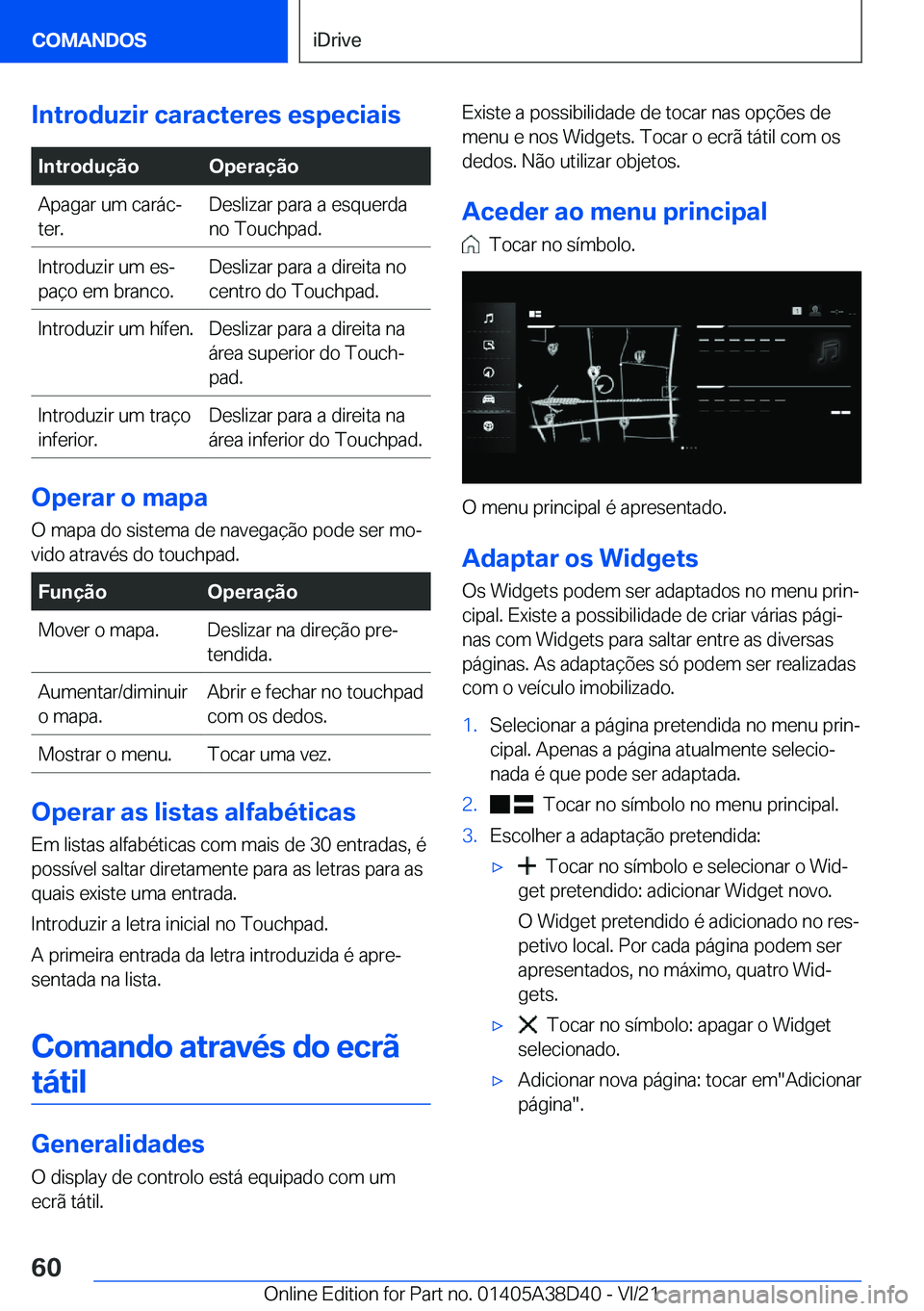 BMW 8 SERIES 2022  Manual do condutor (in Portuguese) �I�n�t�r�o�d�u�z�i�r��c�a�r�a�c�t�e�r�e�s��e�s�p�e�c�i�a�i�s�I�n�t�r�o�d�u�