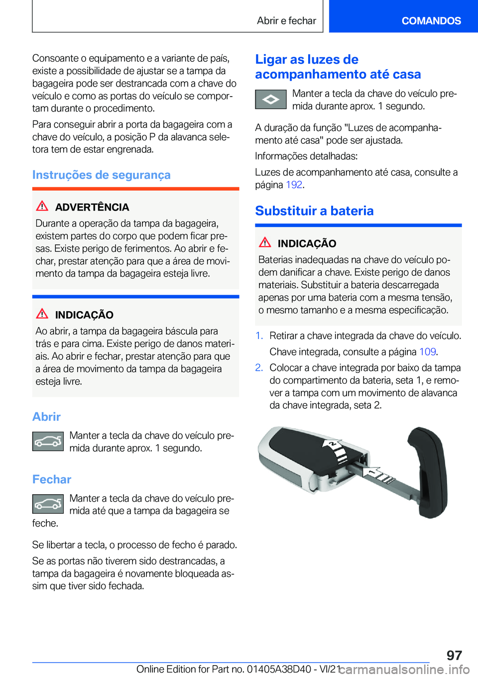 BMW 8 SERIES 2022  Manual do condutor (in Portuguese) �C�o�n�s�o�a�n�t�e��o��e�q�u�i�p�a�m�e�n�t�o��e��a��v�a�r�i�a�n�t�e��d�e��p�a�