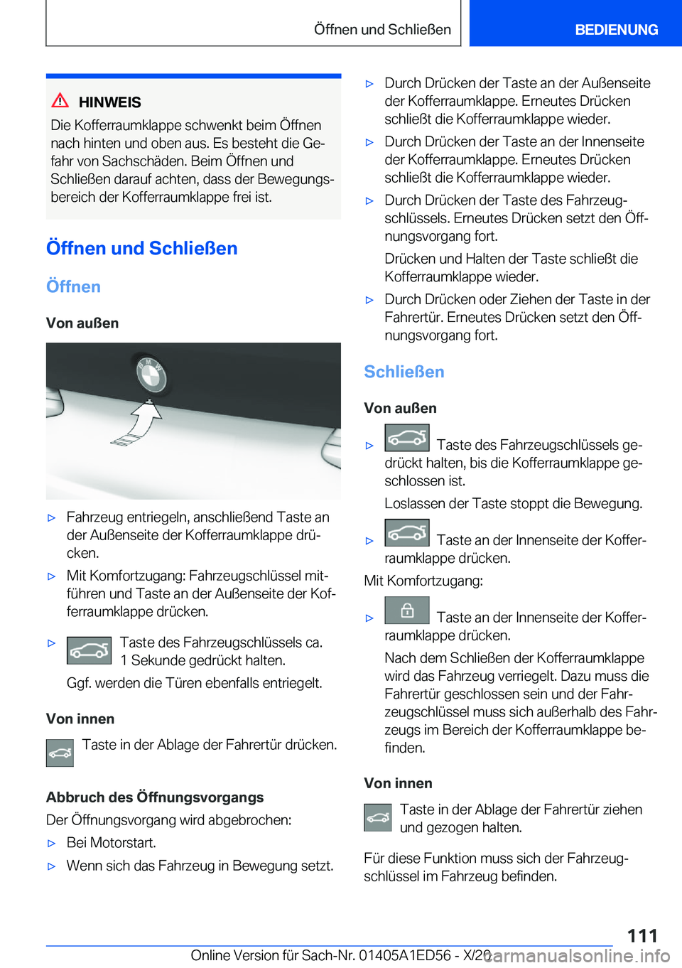 BMW 8 SERIES CONVERTIBLE 2021  Betriebsanleitungen (in German) �H�I�N�W�E�I�S
�D�i�e��K�o�f�f�e�r�r�a�u�m�k�l�a�p�p�e��s�c�h�w�e�n�k�t��b�e�i�m��