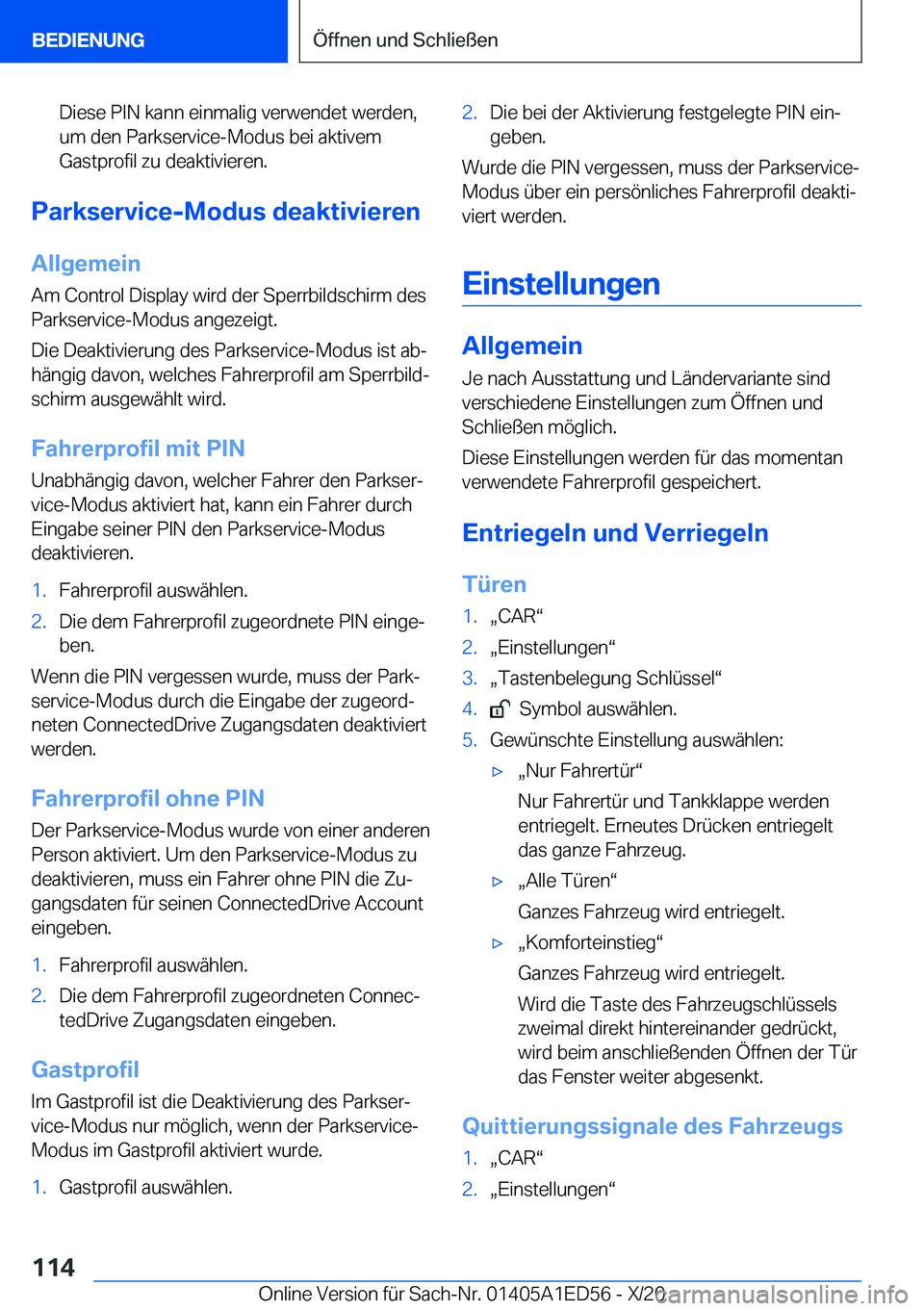 BMW 8 SERIES CONVERTIBLE 2021  Betriebsanleitungen (in German) �D�i�e�s�e��P�I�N��k�a�n�n��e�i�n�m�a�l�i�g��v�e�r�w�e�n�d�e�t��w�e�r�d�e�n�,
�u�m��d�e�n��P�a�r�k�s�e�r�v�i�c�e�-�M�o�d�u�s��b�e�i��a�k�t�i�v�e�m �G�a�s�t�p�r�o�f�i�l��z�u��d�e�a�k�t�i�v�i