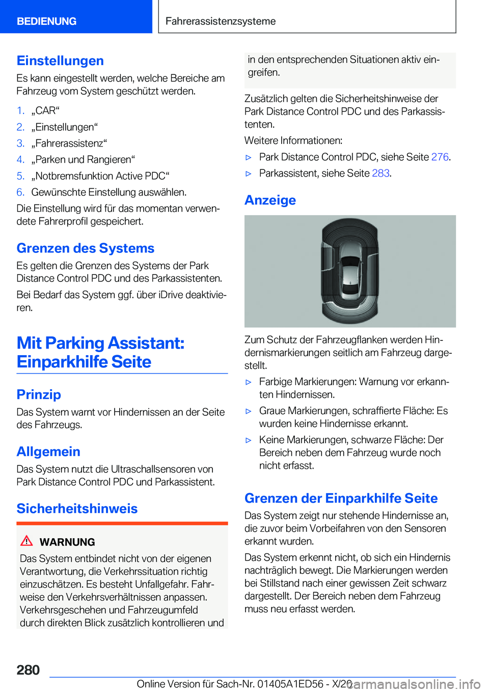 BMW 8 SERIES CONVERTIBLE 2021  Betriebsanleitungen (in German) �E�i�n�s�t�e�l�l�u�n�g�e�n
�E�s��k�a�n�n��e�i�n�g�e�s�t�e�l�l�t��w�e�r�d�e�n�,��w�e�l�c�h�e��B�e�r�e�i�c�h�e��a�m
�F�a�h�r�z�e�u�g��v�o�m��S�y�s�t�e�m��g�e�s�c�h�