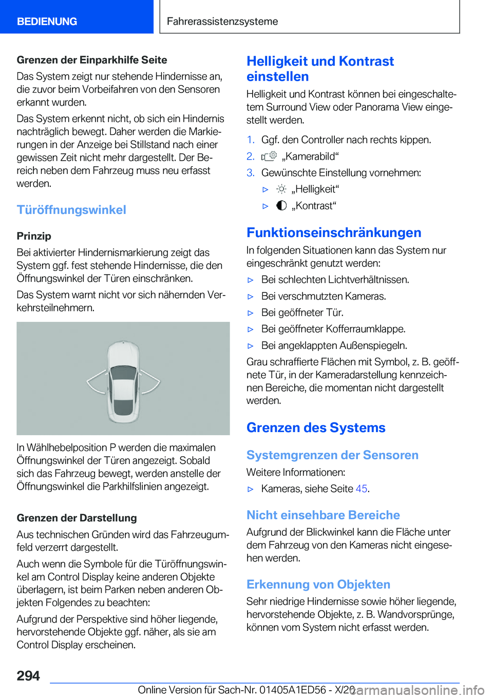 BMW 8 SERIES CONVERTIBLE 2021  Betriebsanleitungen (in German) �G�r�e�n�z�e�n��d�e�r��E�i�n�p�a�r�k�h�i�l�f�e��S�e�i�t�e
�D�a�s��S�y�s�t�e�m��z�e�i�g�t��n�u�r��s�t�e�h�e�n�d�e��H�i�n�d�e�r�n�i�s�s�e��a�n�, �d�i�e��z�u�v�o�r��b�e�i�m��V�o�r�b�e�i�f�a�h